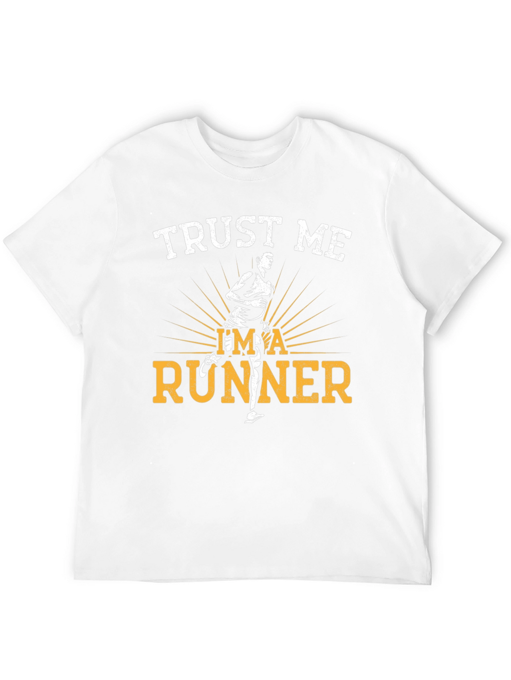 Trust Me Im A Runner T-Shirt