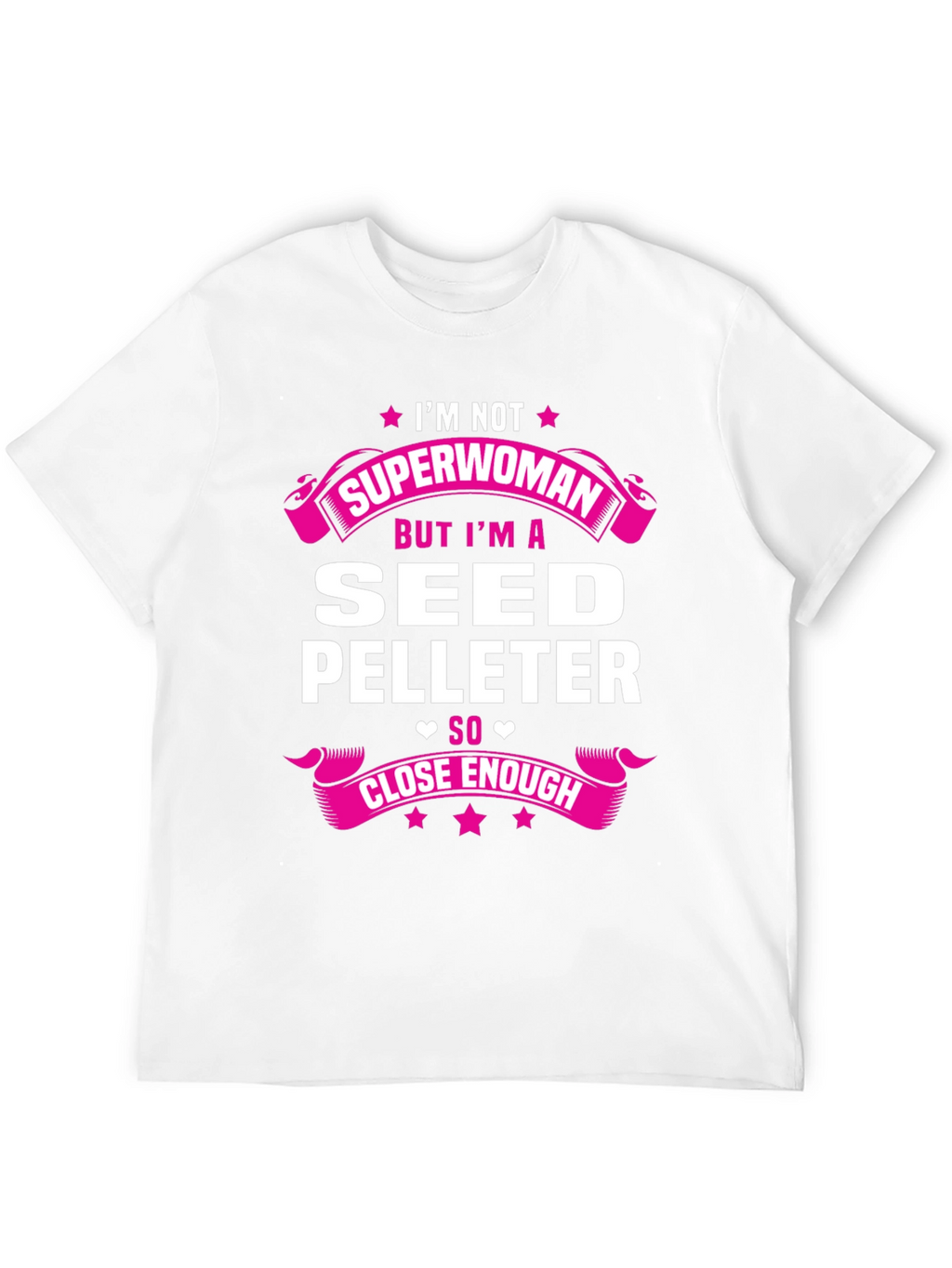 Seed Pelleteer T-Shirt - Not Superwoman