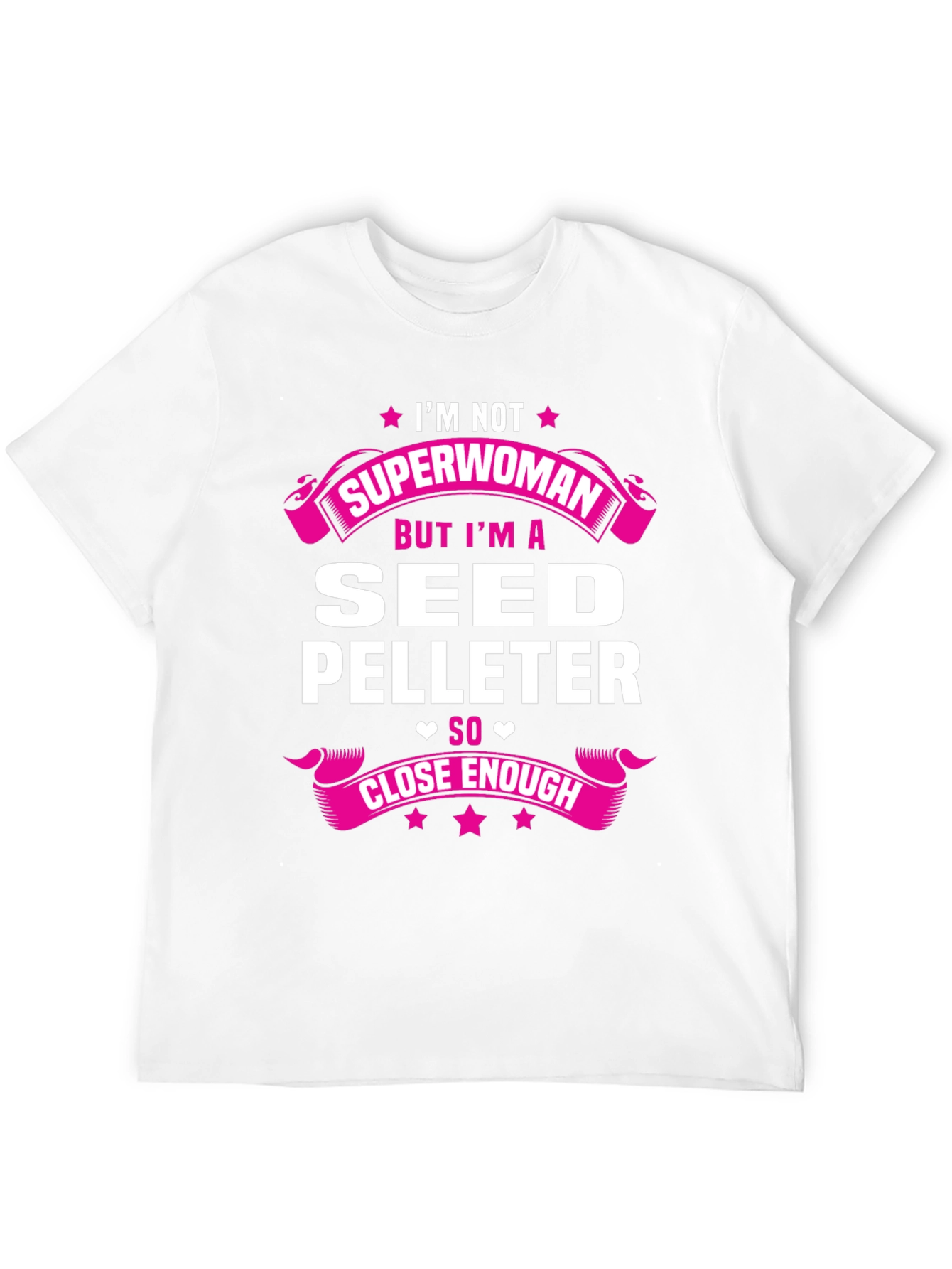 Seed Pelleteer T-Shirt - Not Superwoman