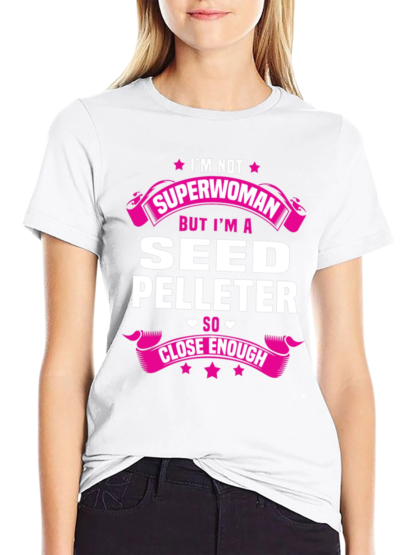 Seed Pelleteer T-Shirt - Not Superwoman