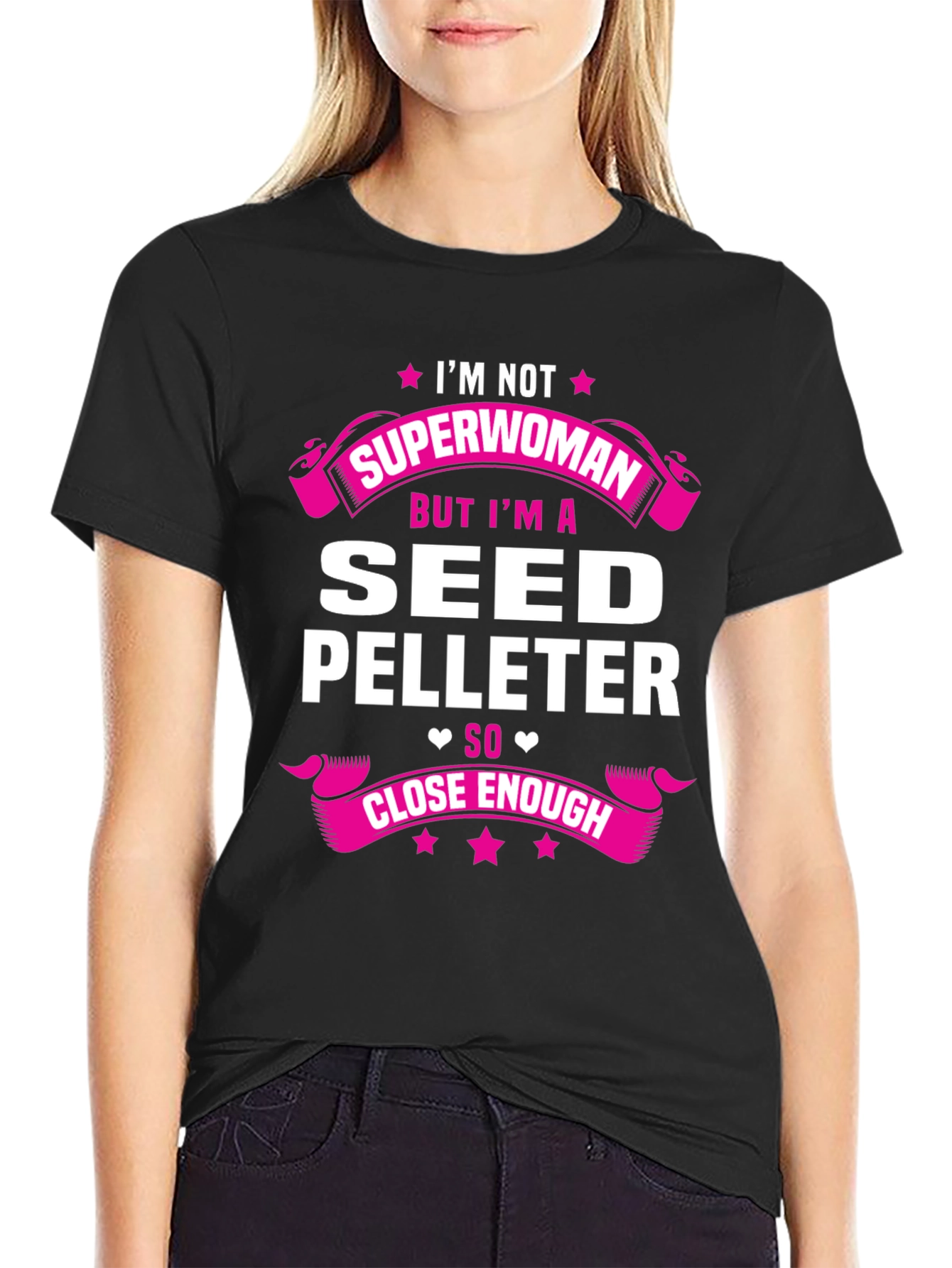 Seed Pelleteer T-Shirt - Not Superwoman