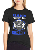 Real Men Play Disc Golf T-Shirt - Black