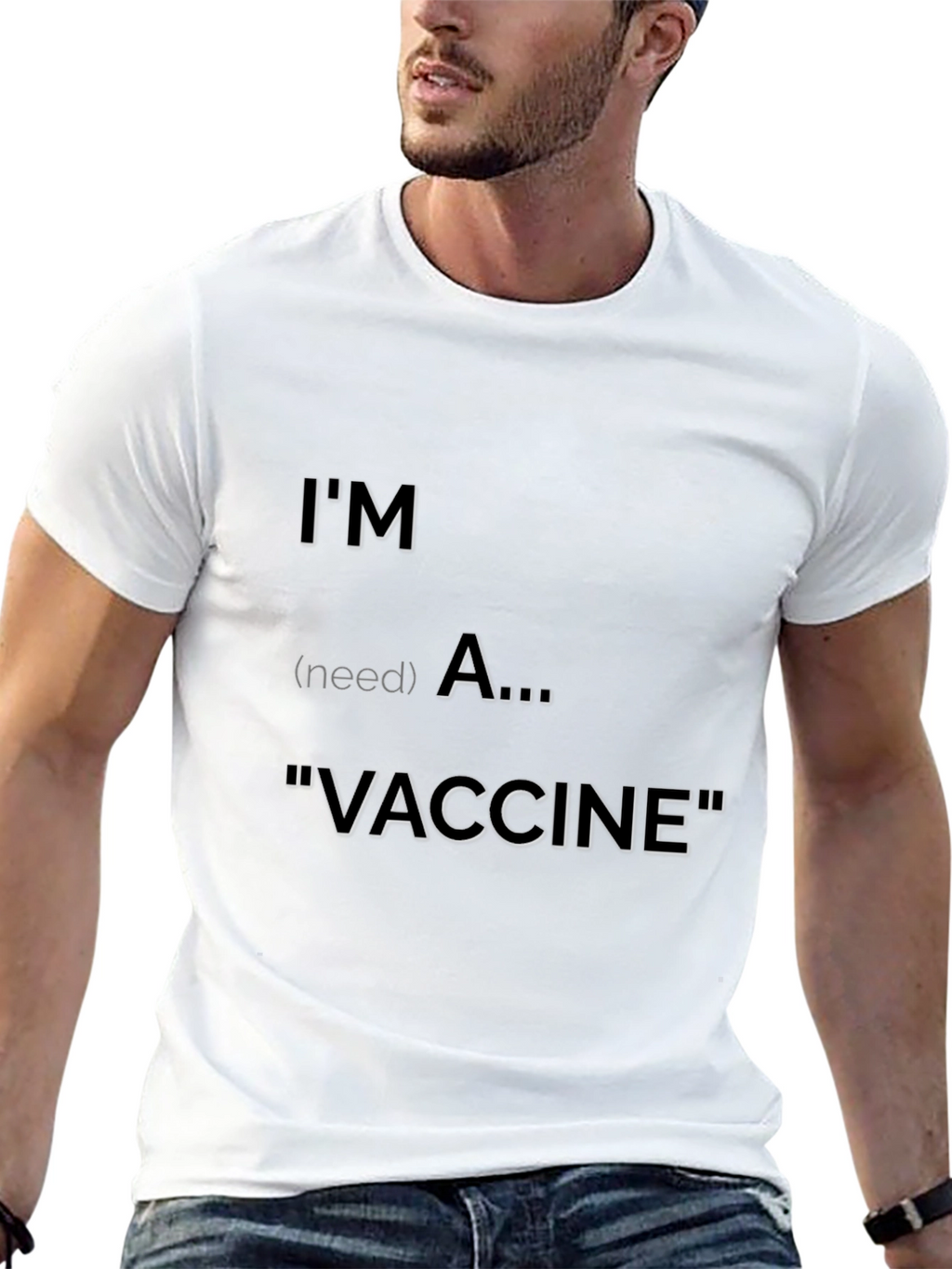 Im (need) A Vaccine T-Shirt