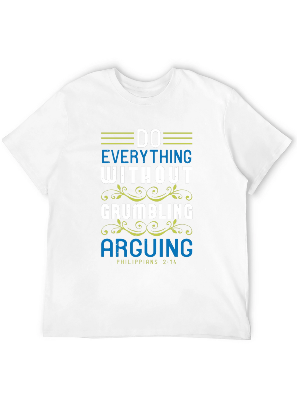 Do Everything Without Grumbling T-Shirt