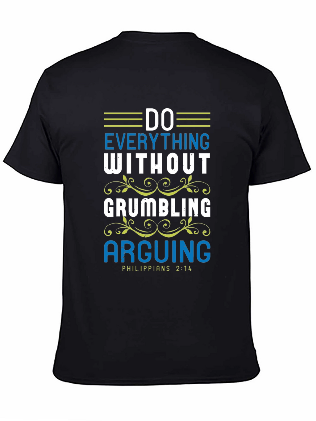 Do Everything Without Grumbling T-Shirt