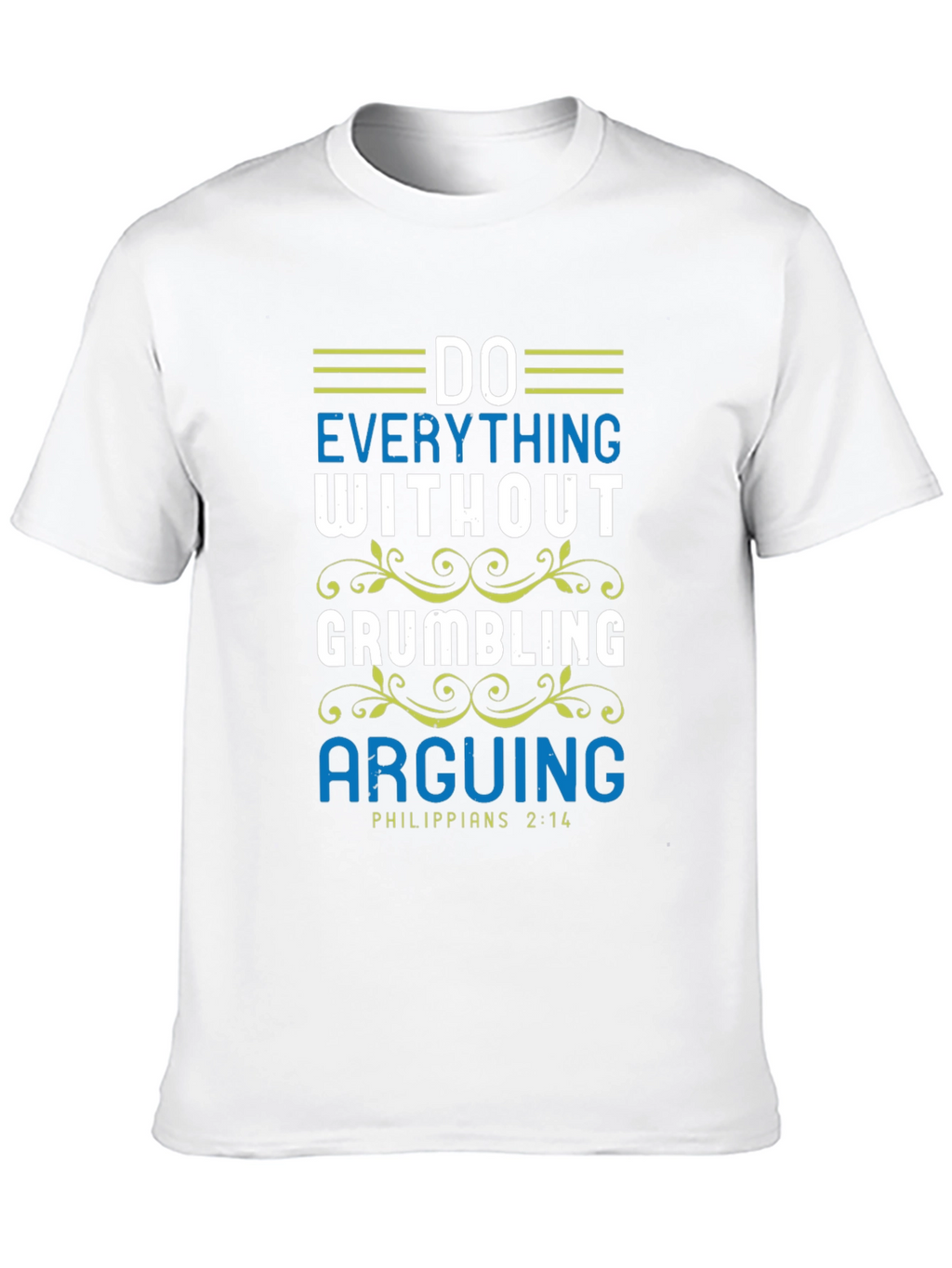 Do Everything Without Grumbling T-Shirt