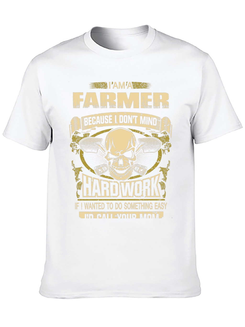 Farmer T-Shirt - Hard Work Design
