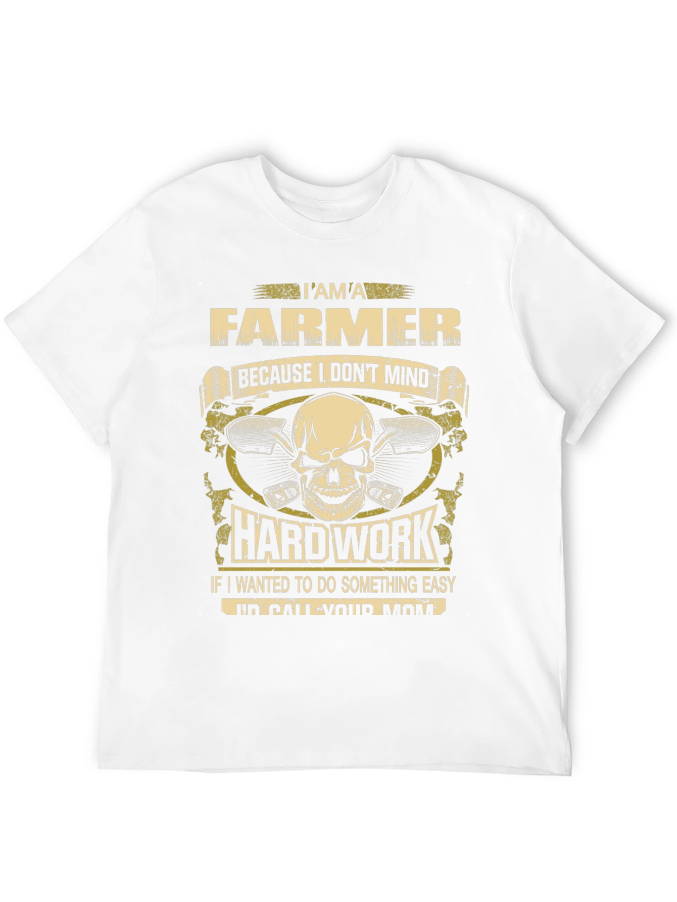 Farmer T-Shirt - Hard Work Design