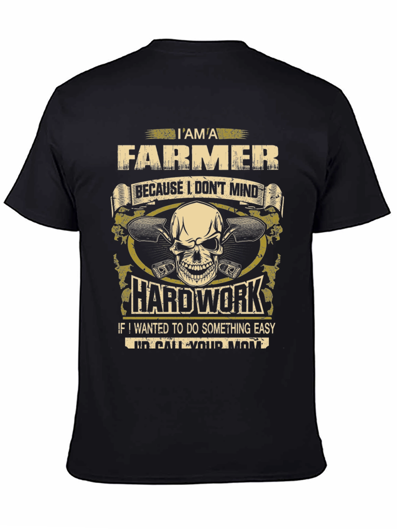Farmer T-Shirt - Hard Work Design