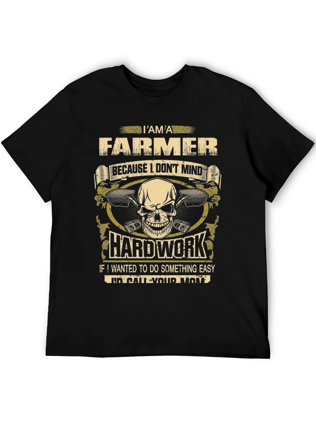 Farmer T-Shirt - Hard Work Design
