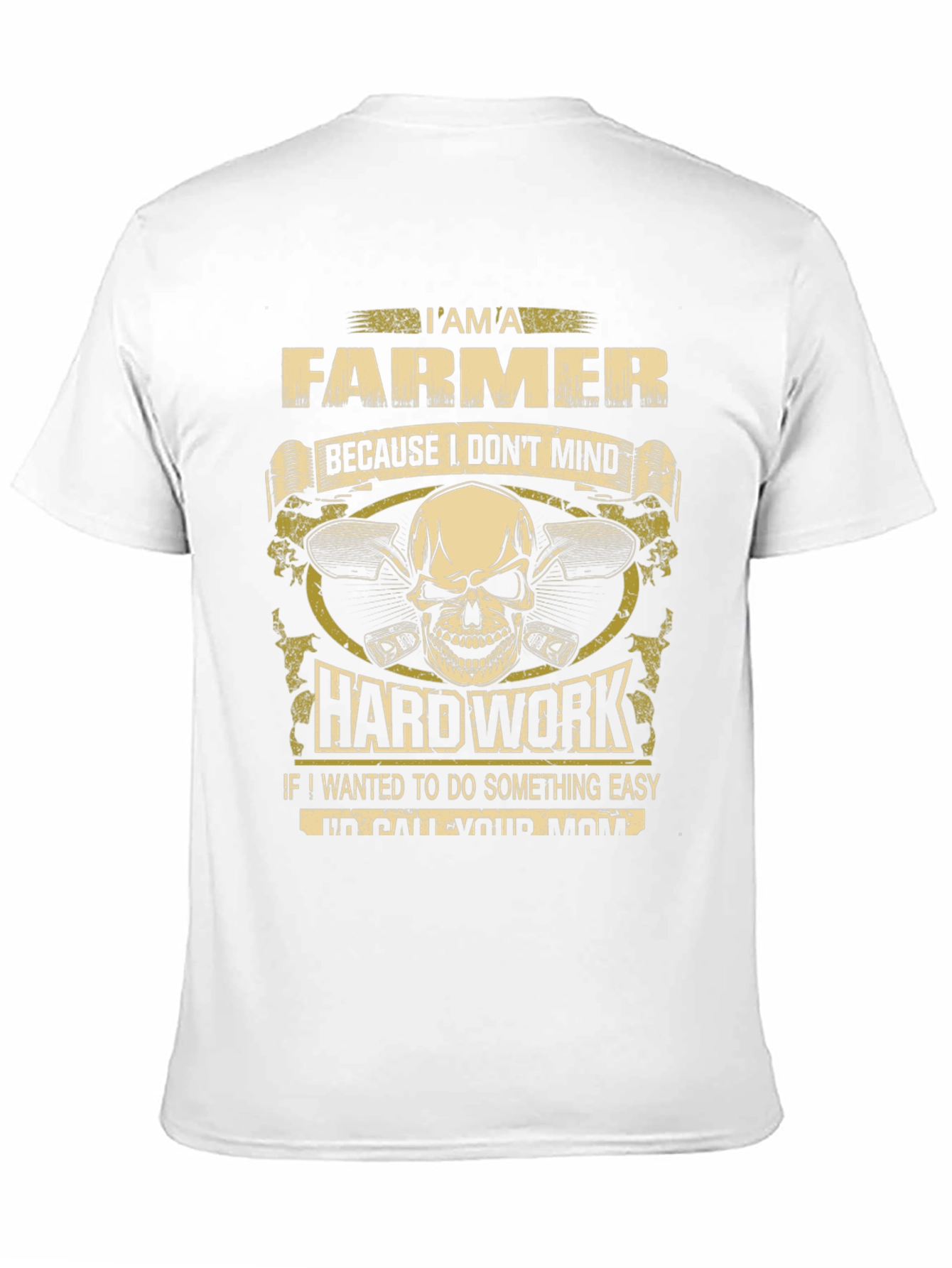 Farmer T-Shirt - Hard Work Design