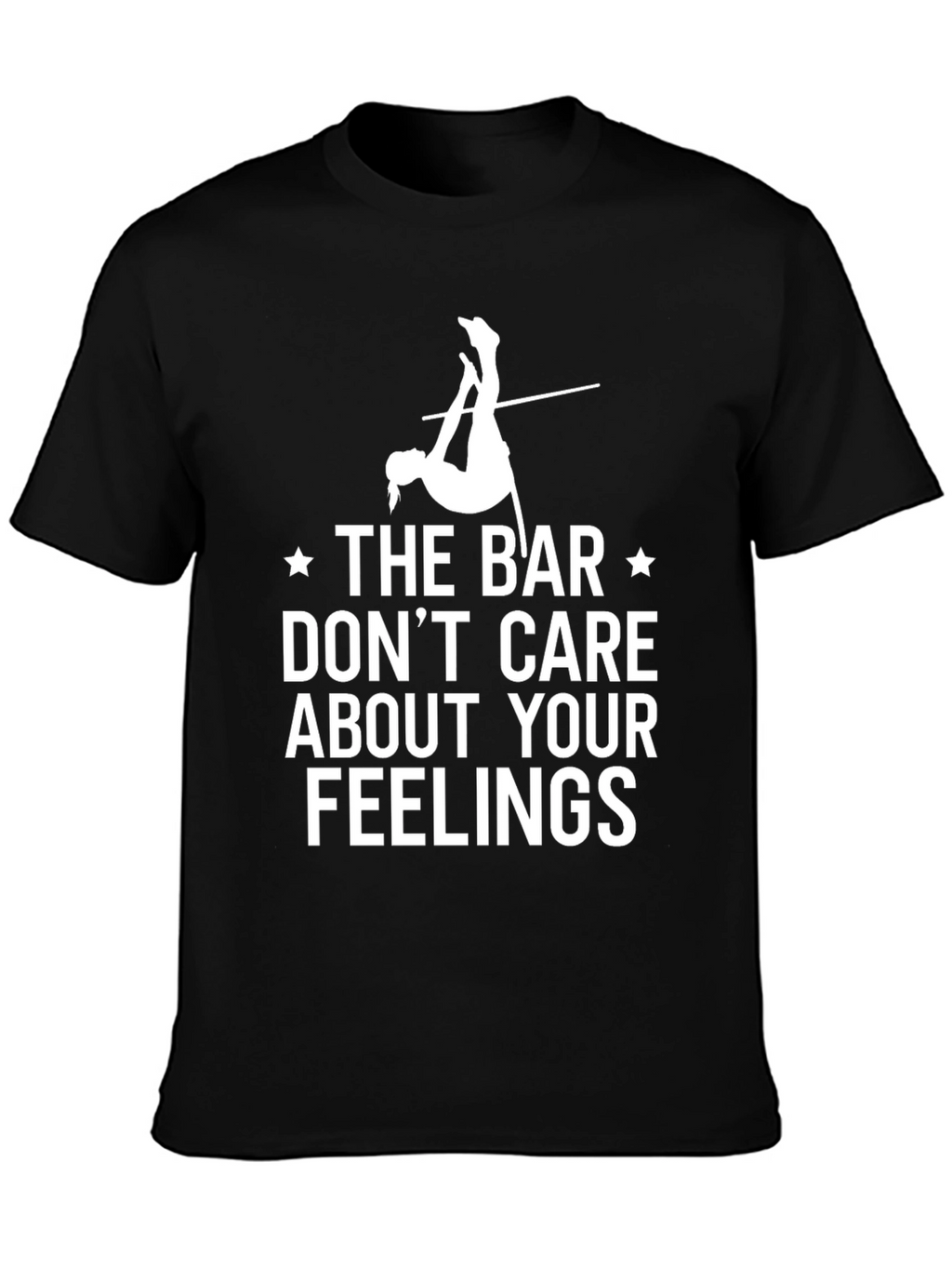 Gymnastics Bar T-Shirt - Dont Care About Your Feelings