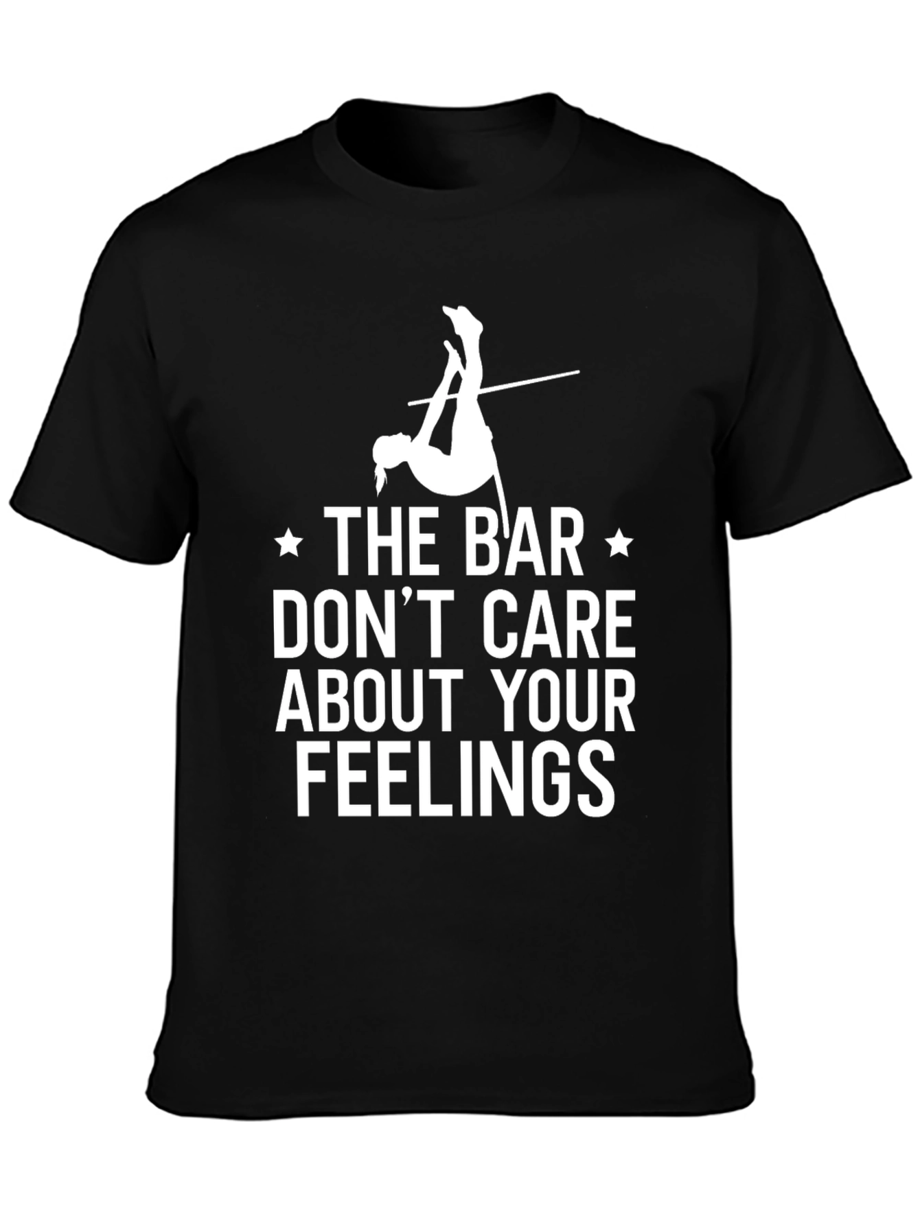 Gymnastics Bar T-Shirt - Dont Care About Your Feelings