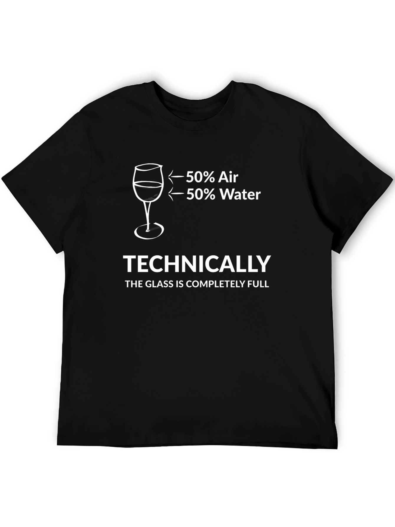 Funny Glass Half Full T-Shirt