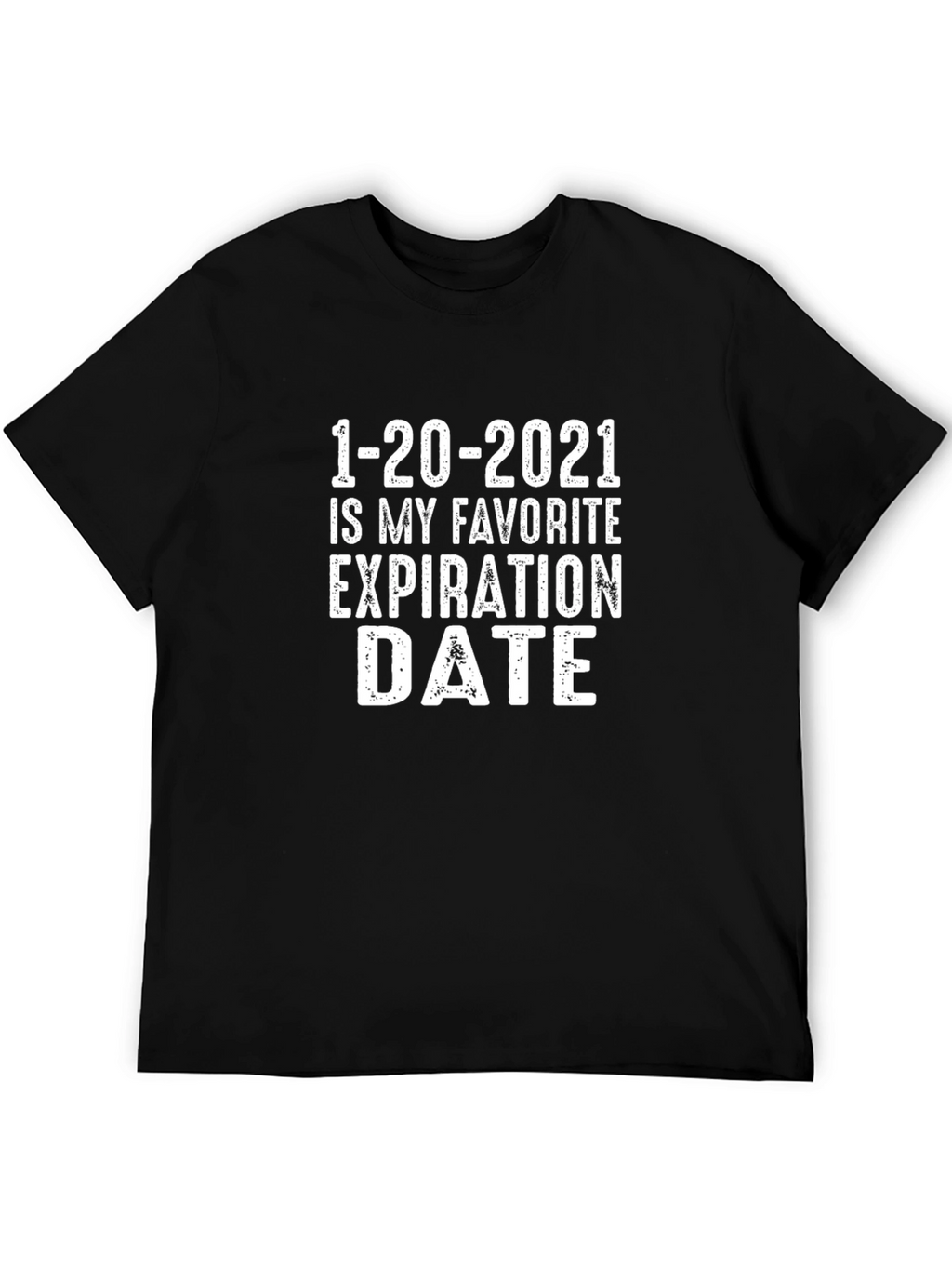 1-20-2021 Favorite Expiration Date Graphic Tee