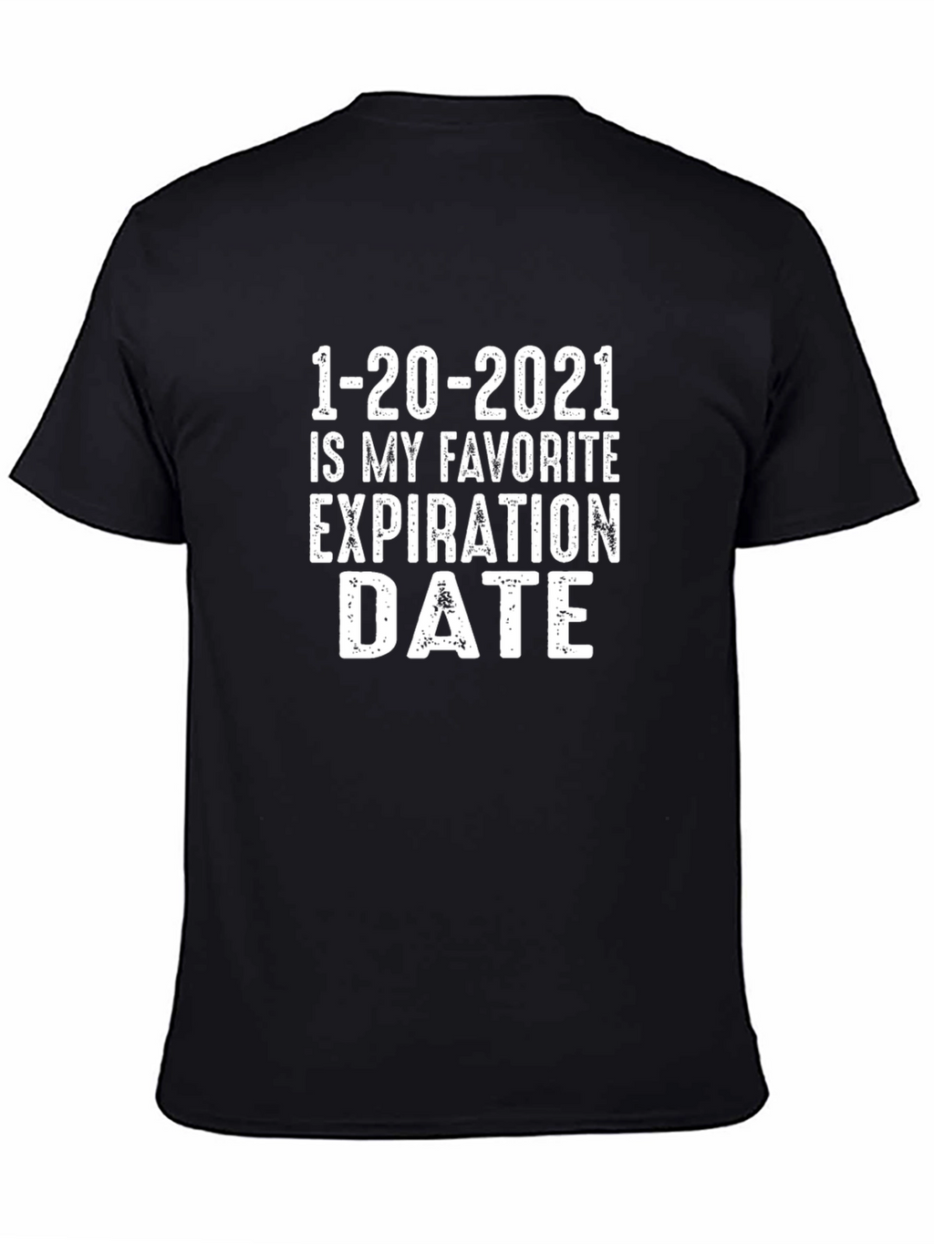 1-20-2021 Favorite Expiration Date Graphic Tee