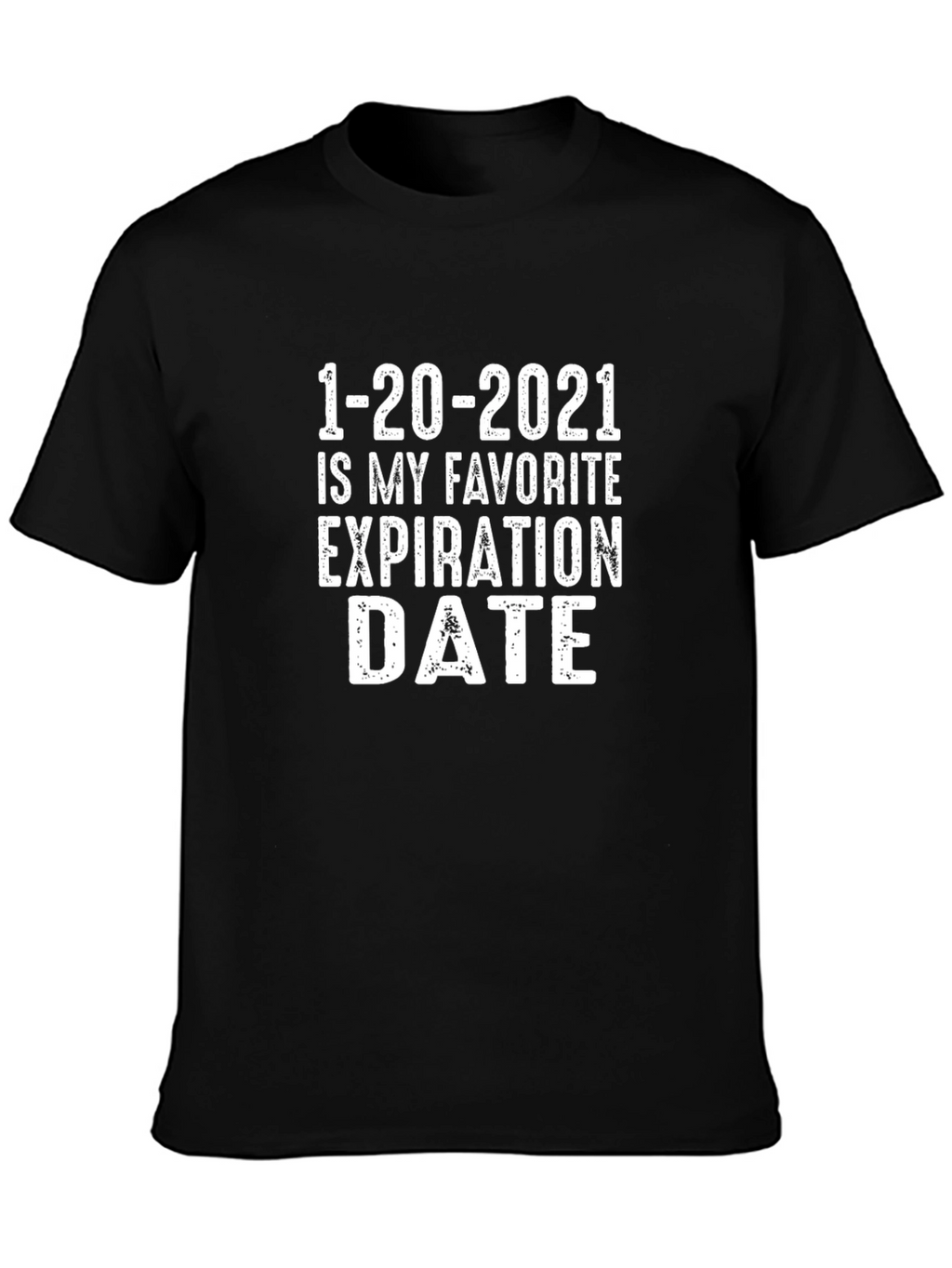 1-20-2021 Favorite Expiration Date Graphic Tee