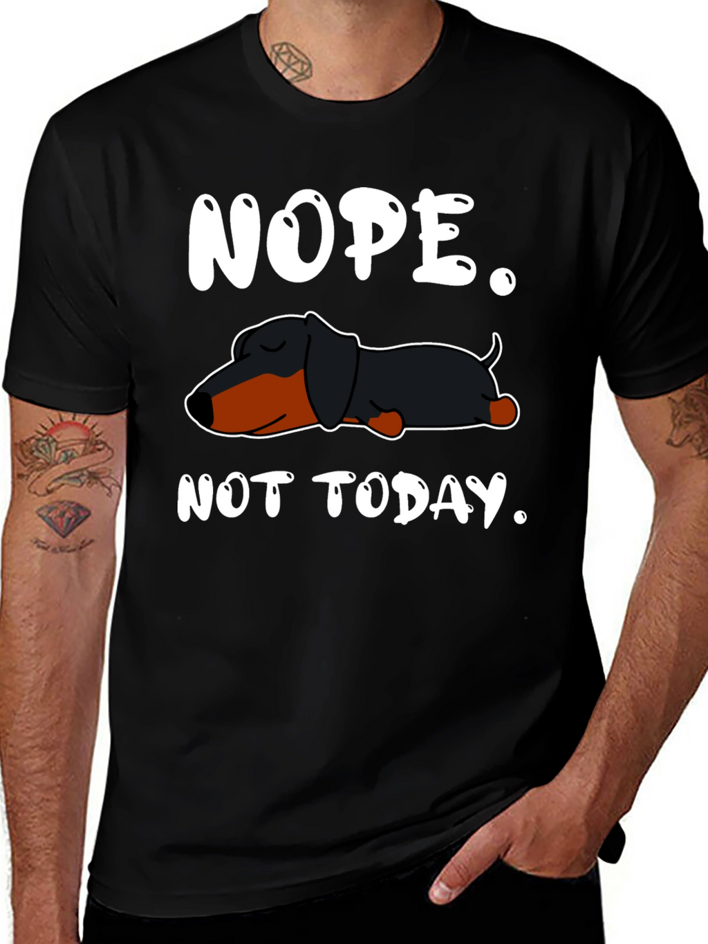 Nope. Not Today. Dachshund T-Shirt