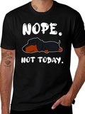Nope. Not Today. Dachshund T-Shirt