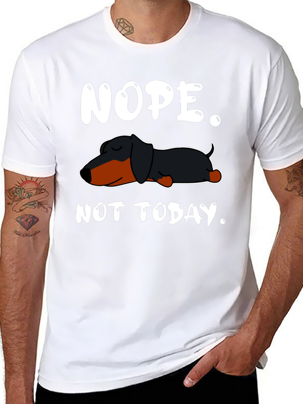 Nope. Not Today. Dachshund T-Shirt