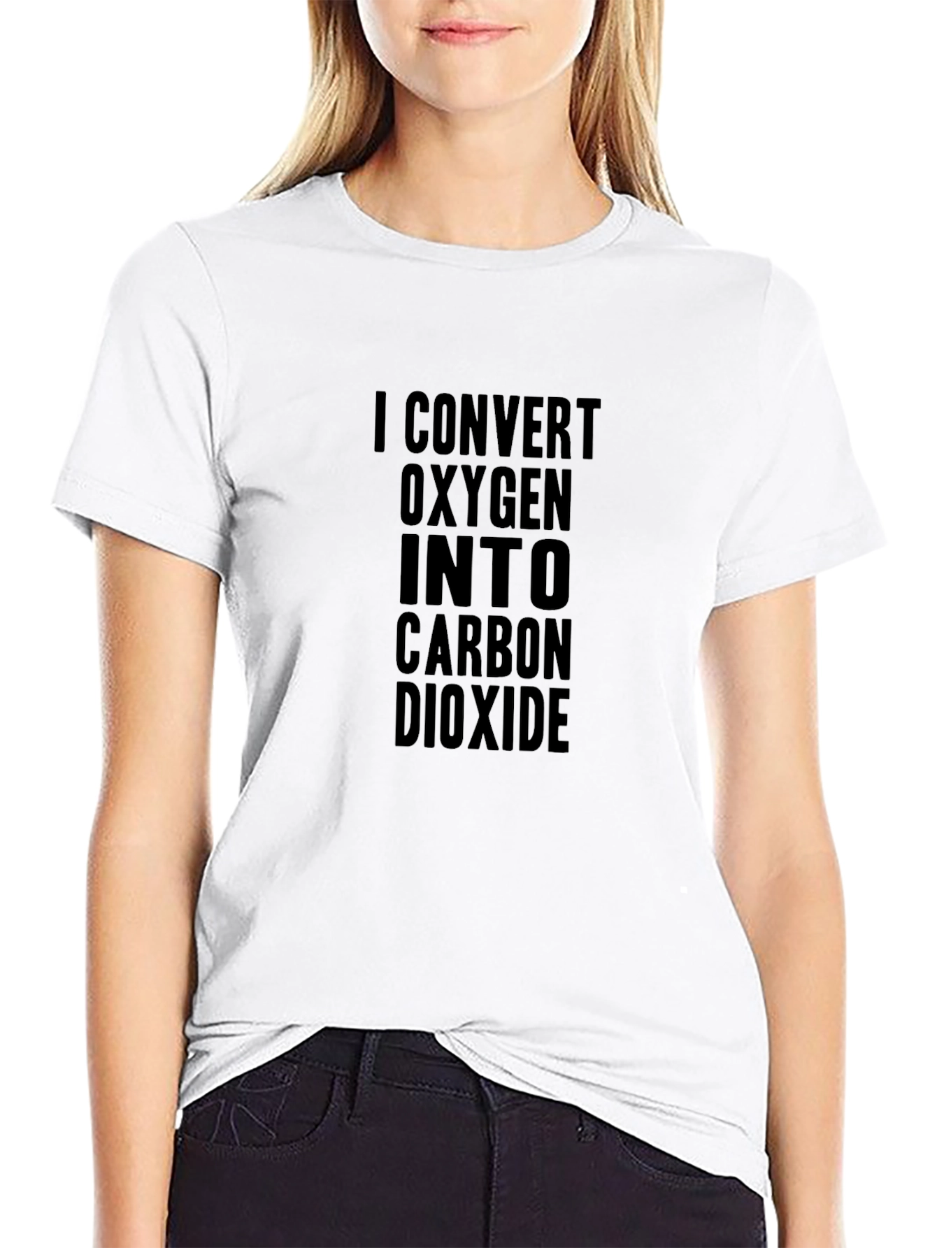 I Convert Oxygen Into Carbon Dioxide Black T-Shirt