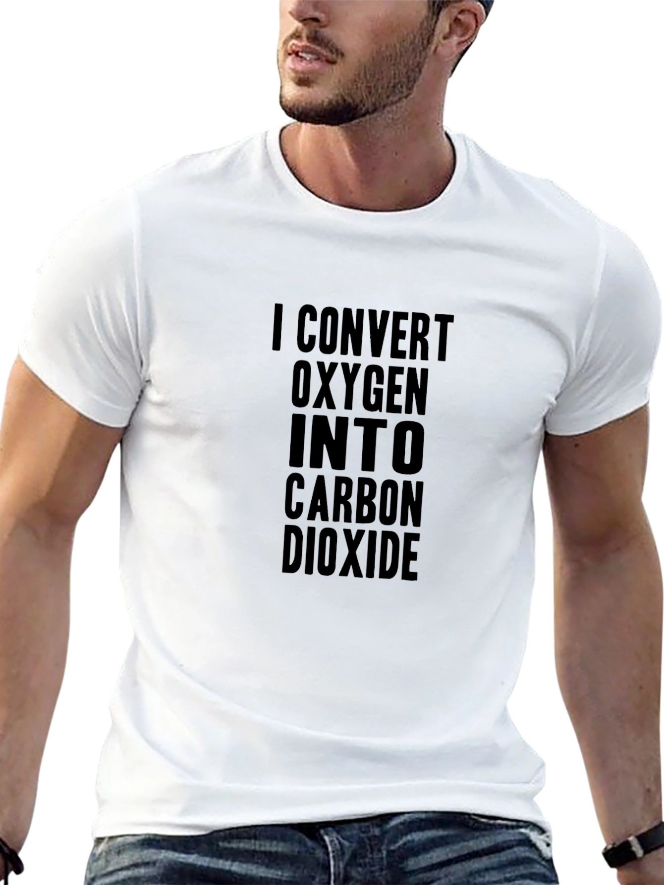 I Convert Oxygen Into Carbon Dioxide Black T-Shirt