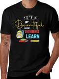 Its a Beautiful Day to Learn Graphic T-Shirt