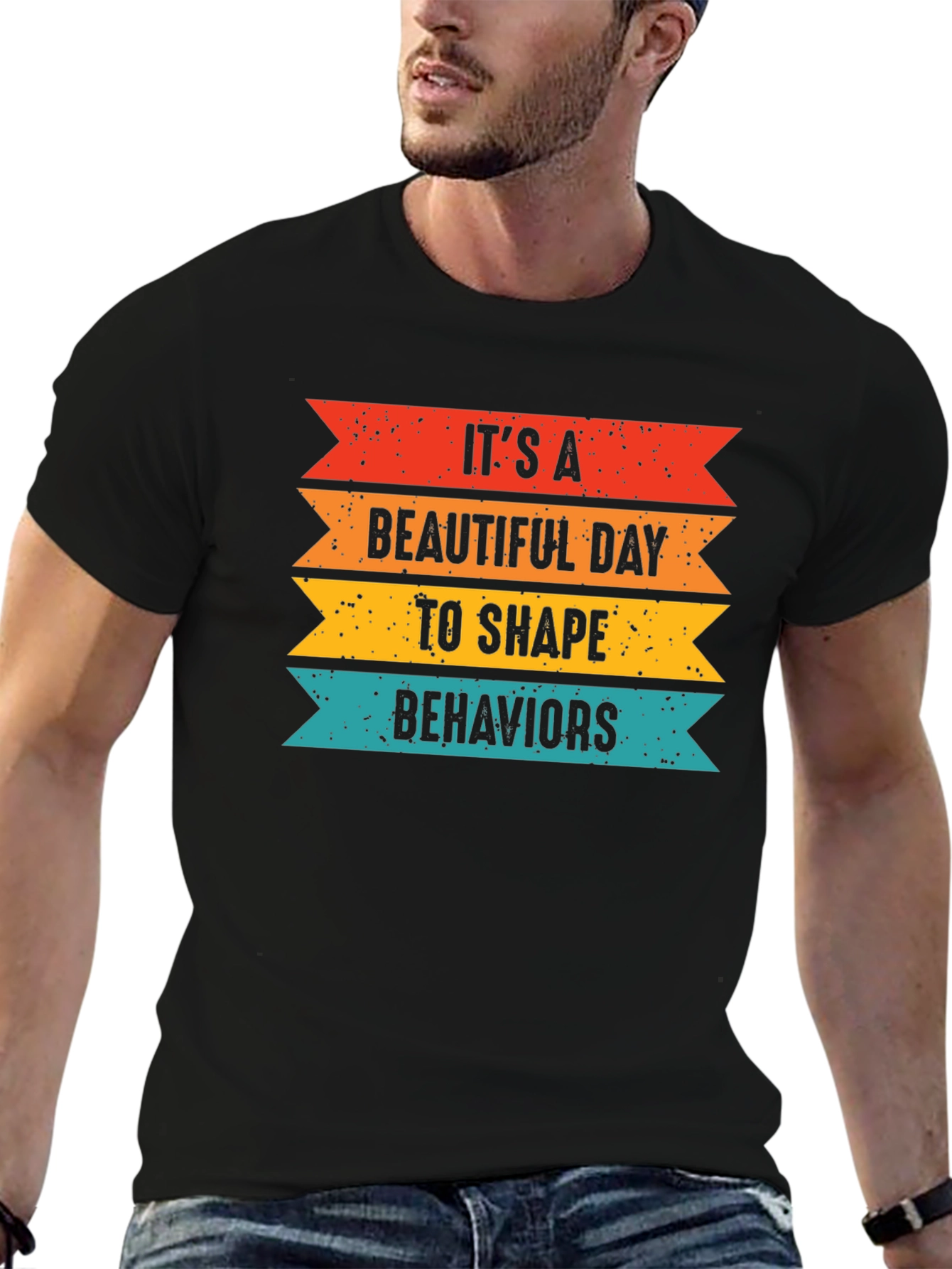 Its a Beautiful Day to Shape Behaviors T-Shirt