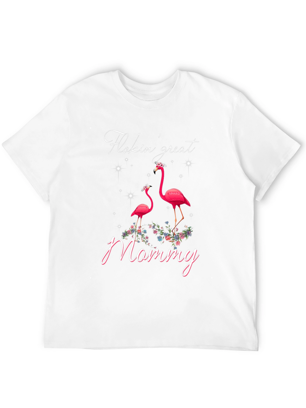 Flokin Great Mommy Flamingo Graphic Tee