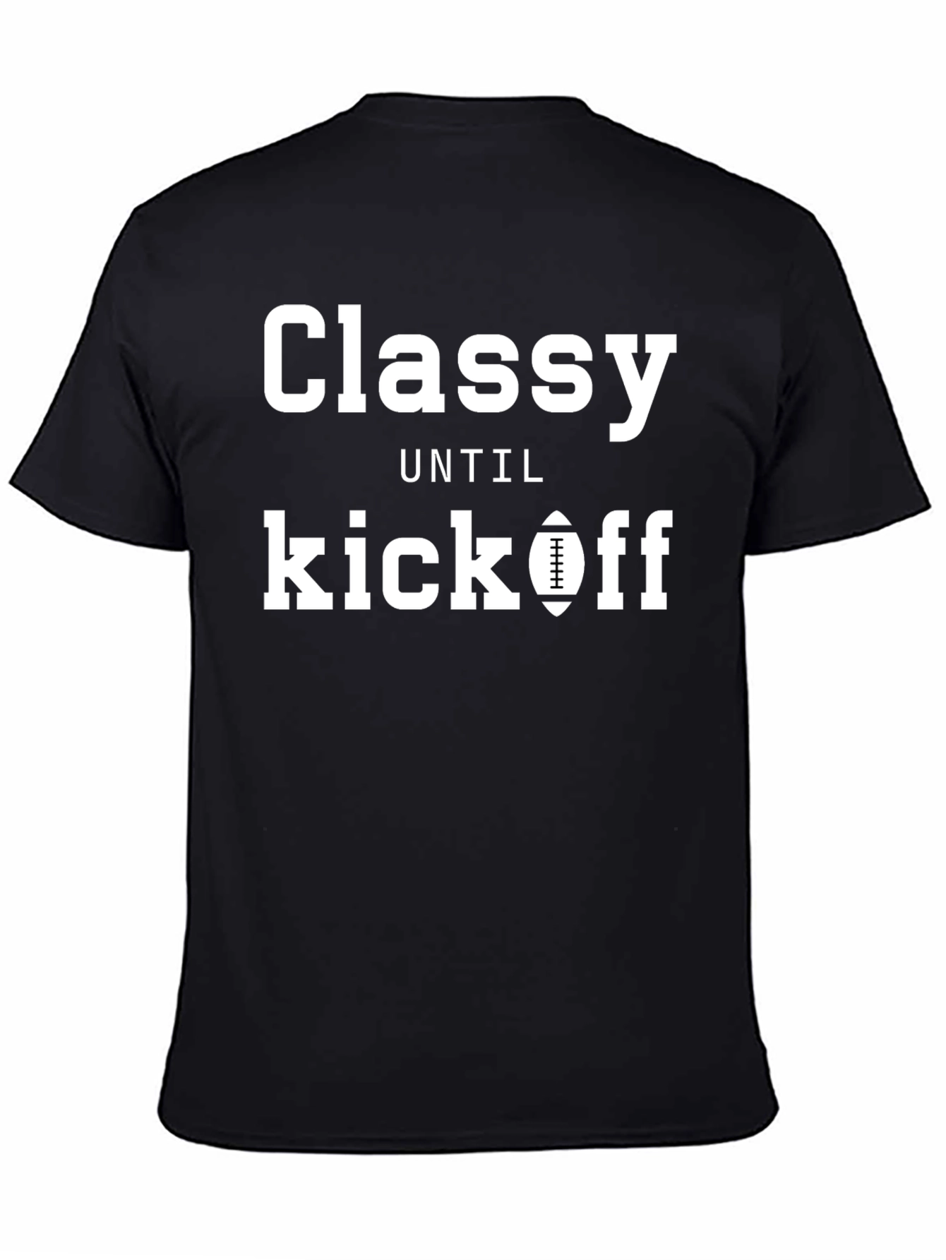Classy Until Kickoff Black T-Shirt