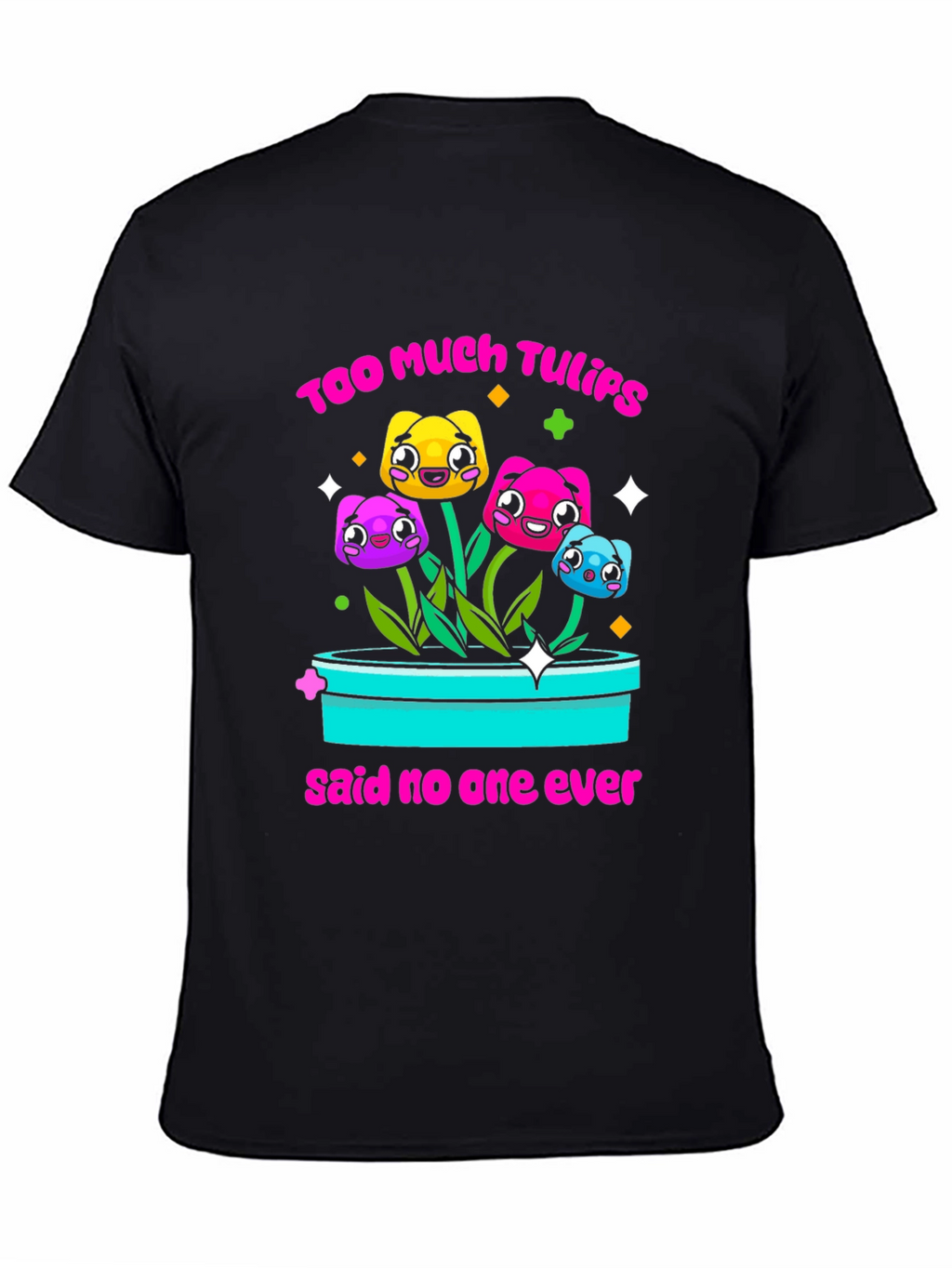 Too Much Tulips Funny T-Shirt