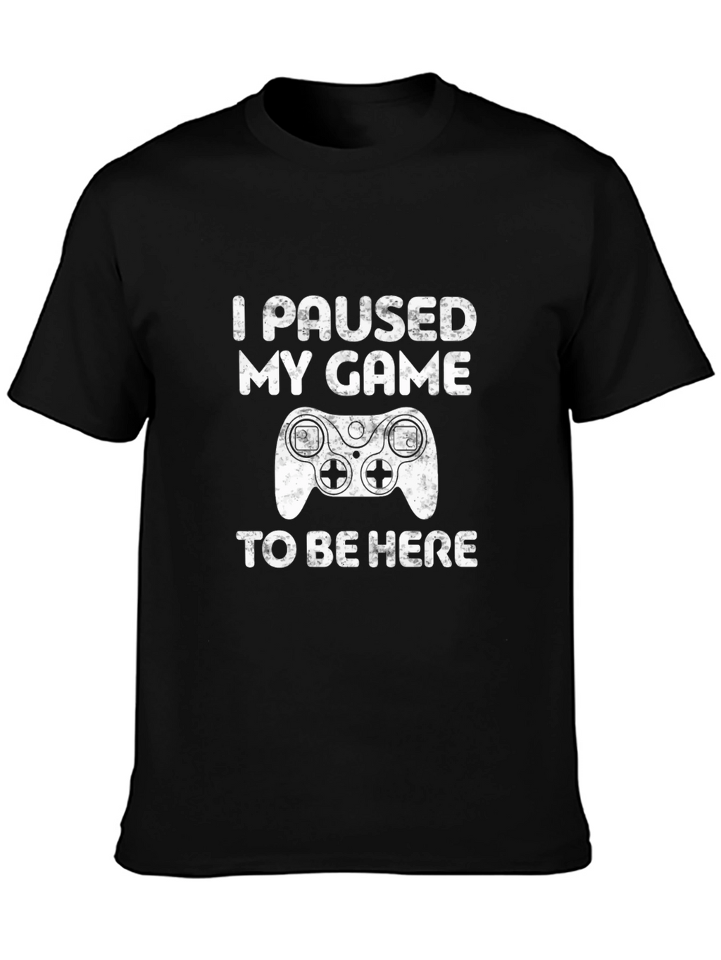 Funny Gamer T-Shirt: I Paused My Game