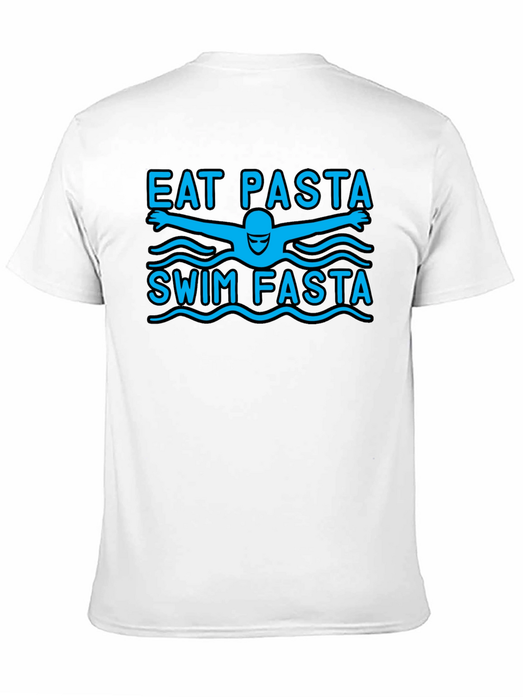 Eat Pasta Swim Fasta Graphic T-Shirt