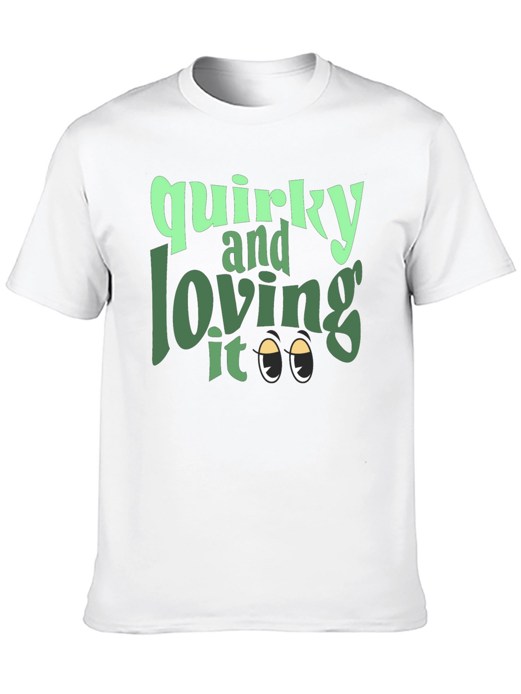 Quirky and Loving It Graphic Tee