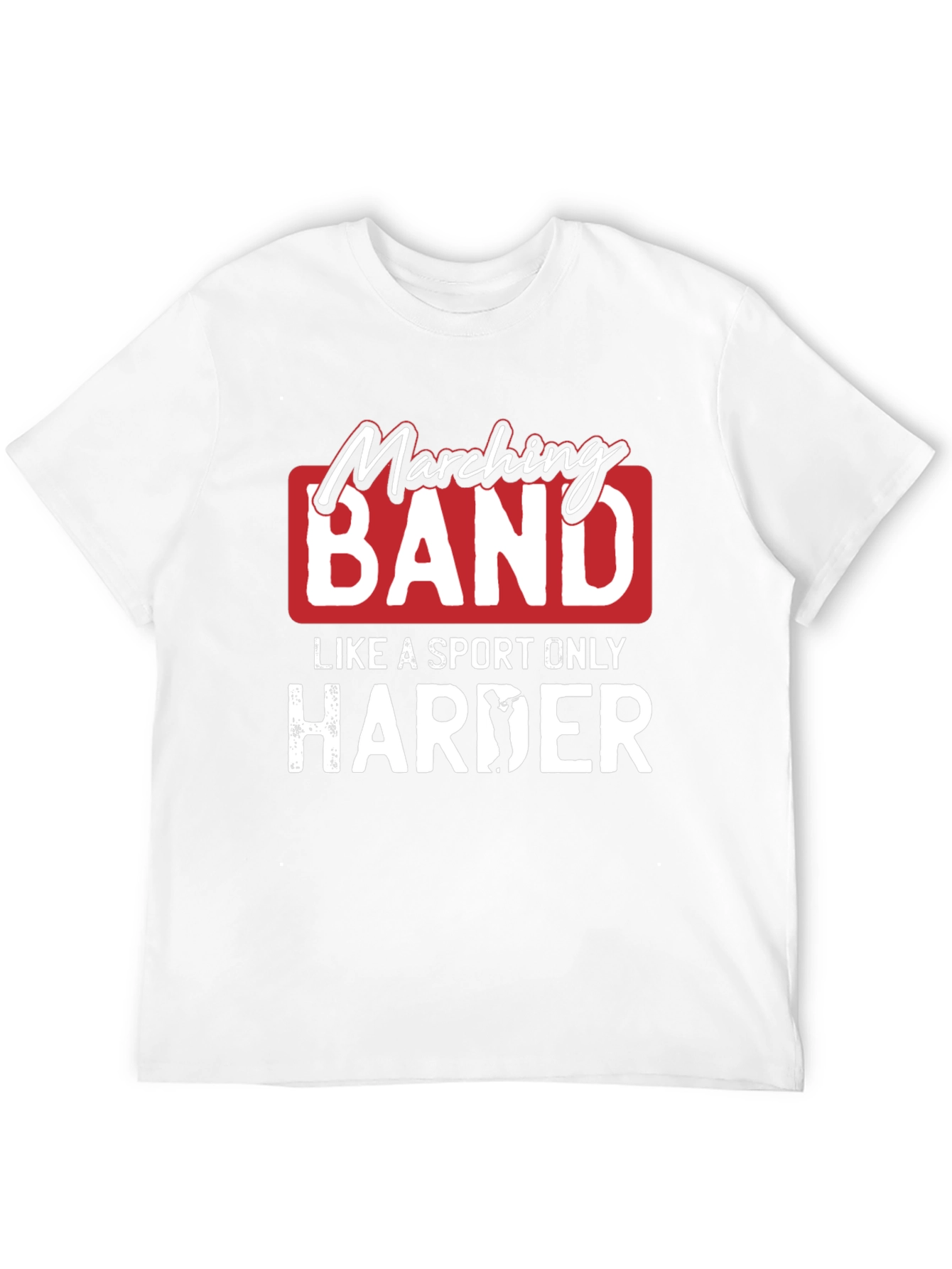 Marching Band T-Shirt: Like a Sport Only Harder