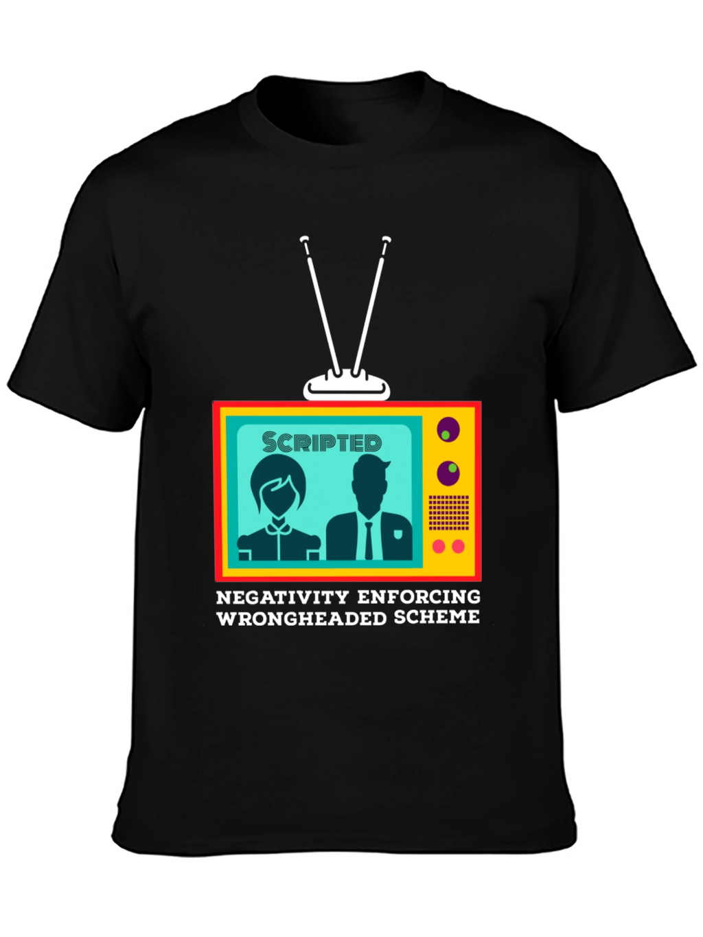 Scripted Negativity T-Shirt: Conspiracy Theory Tee