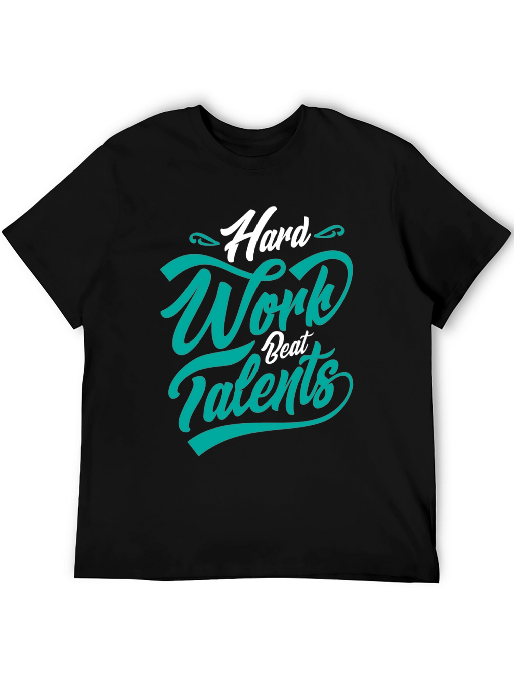 Hard Work Beats Talents T-Shirt
