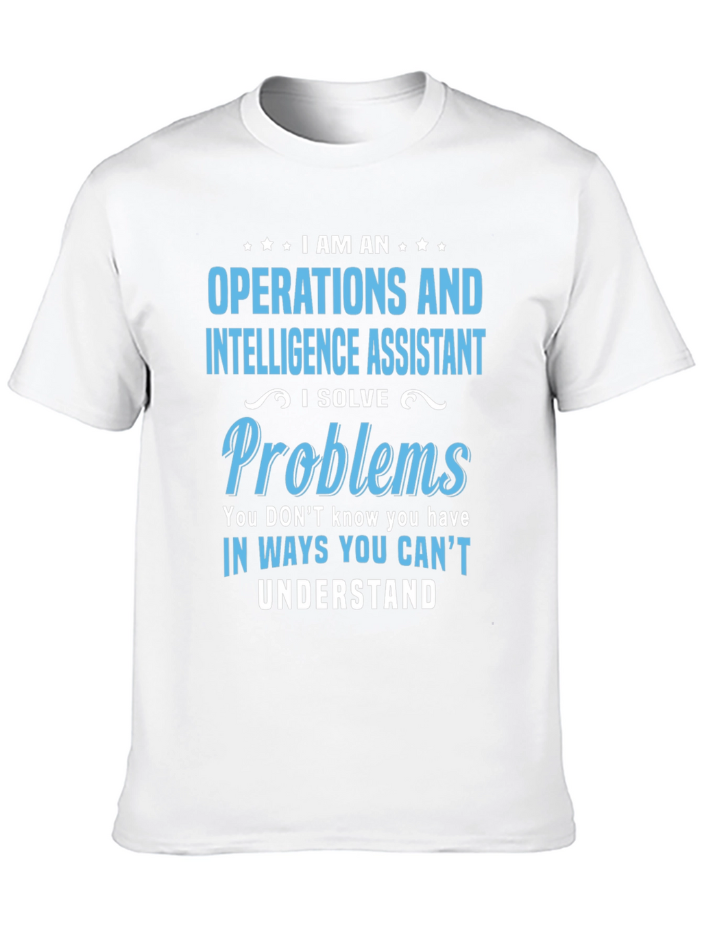 Operations and Intelligence Assistant T-Shirt
