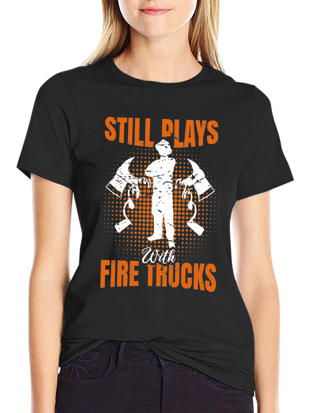 Firefighter Still Plays T-Shirt