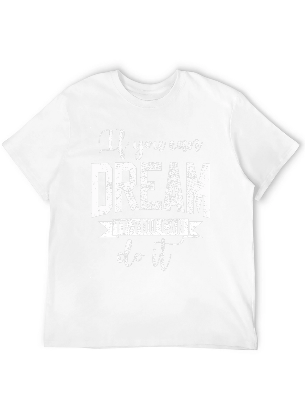 Dream It Do It T-Shirt - Motivational Black Tee