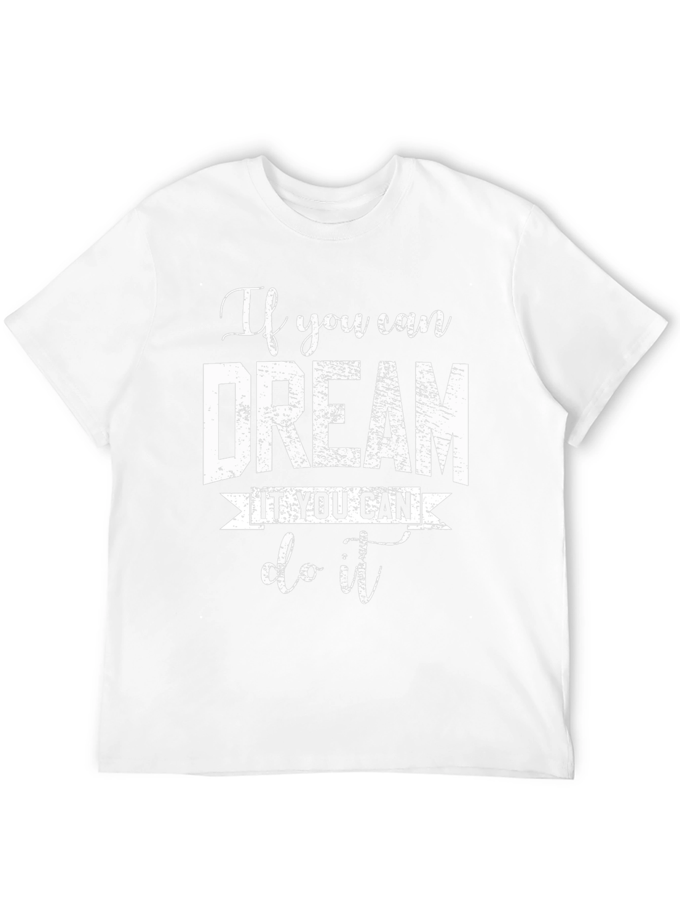 Dream It Do It T-Shirt - Motivational Black Tee