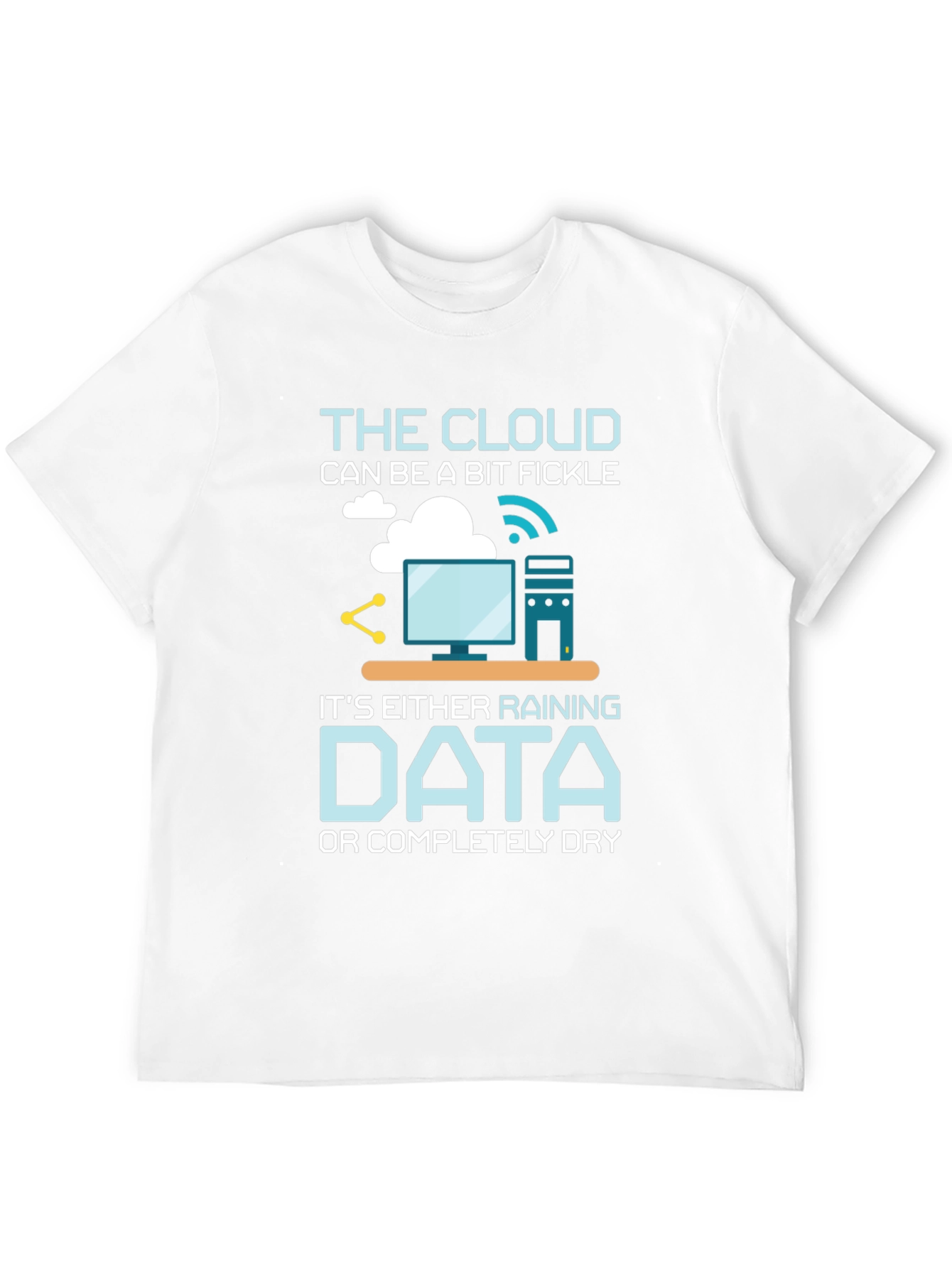 Cloud Data Humor T-Shirt - Techie Gift