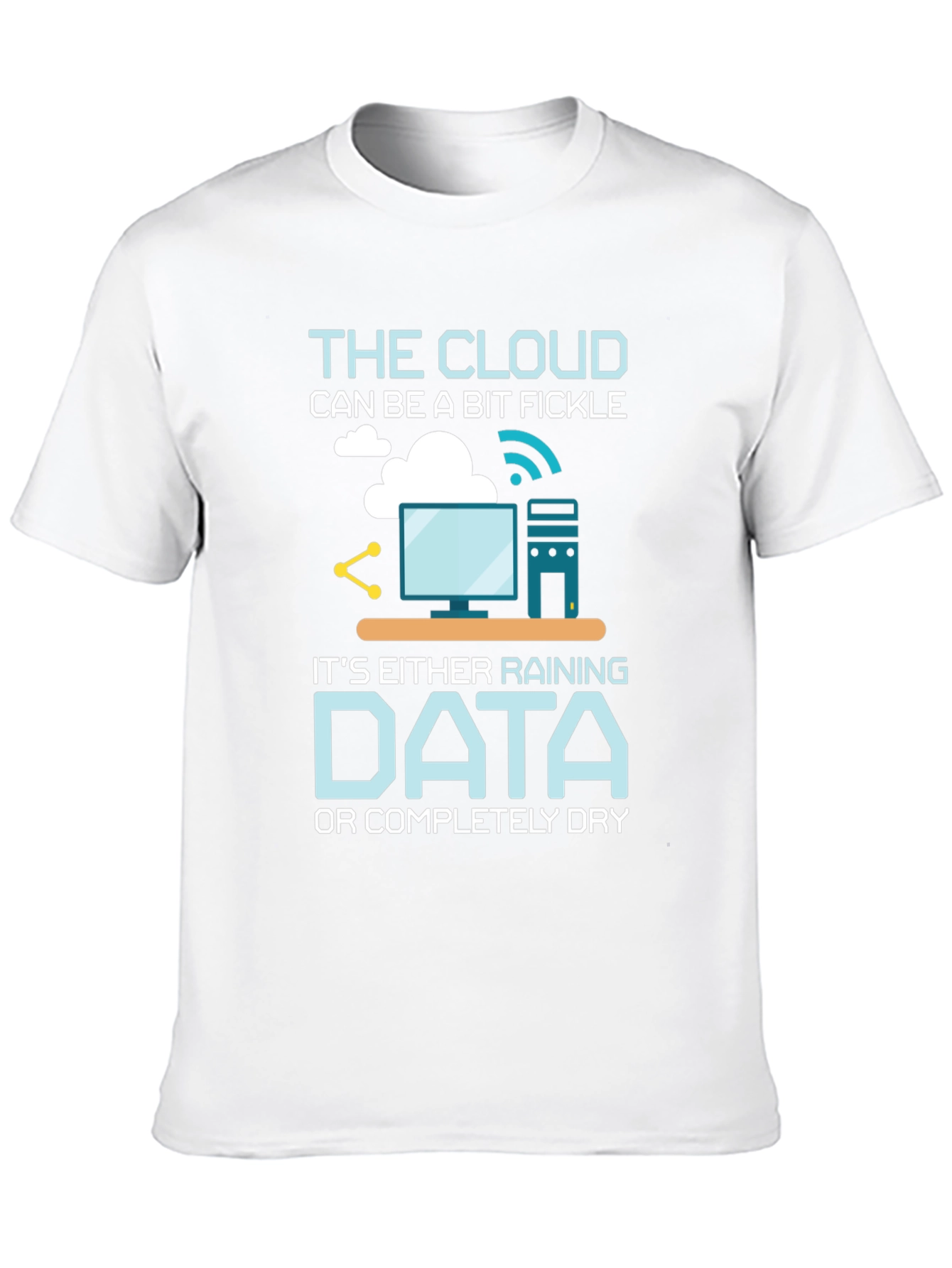 Cloud Data Humor T-Shirt - Techie Gift