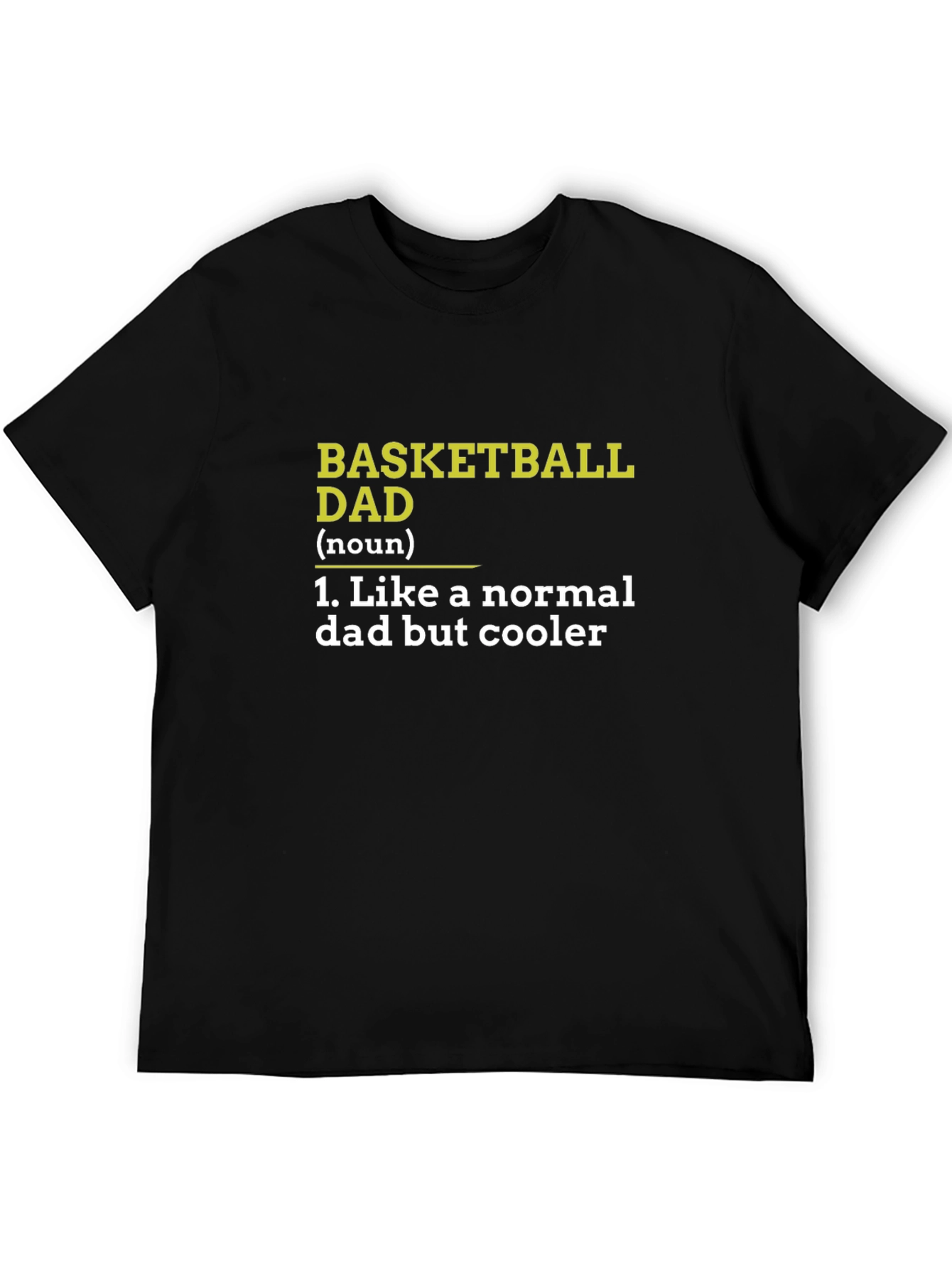 Basketball Dad T-Shirt - Cool Definition