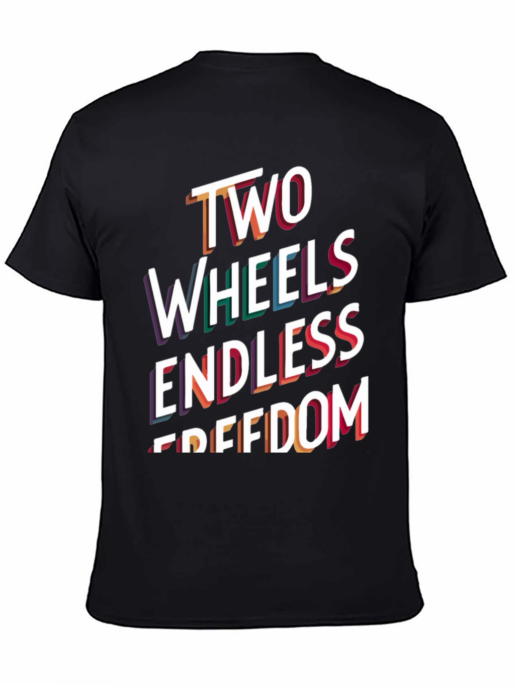 Two Wheels Endless Freedom T-Shirt