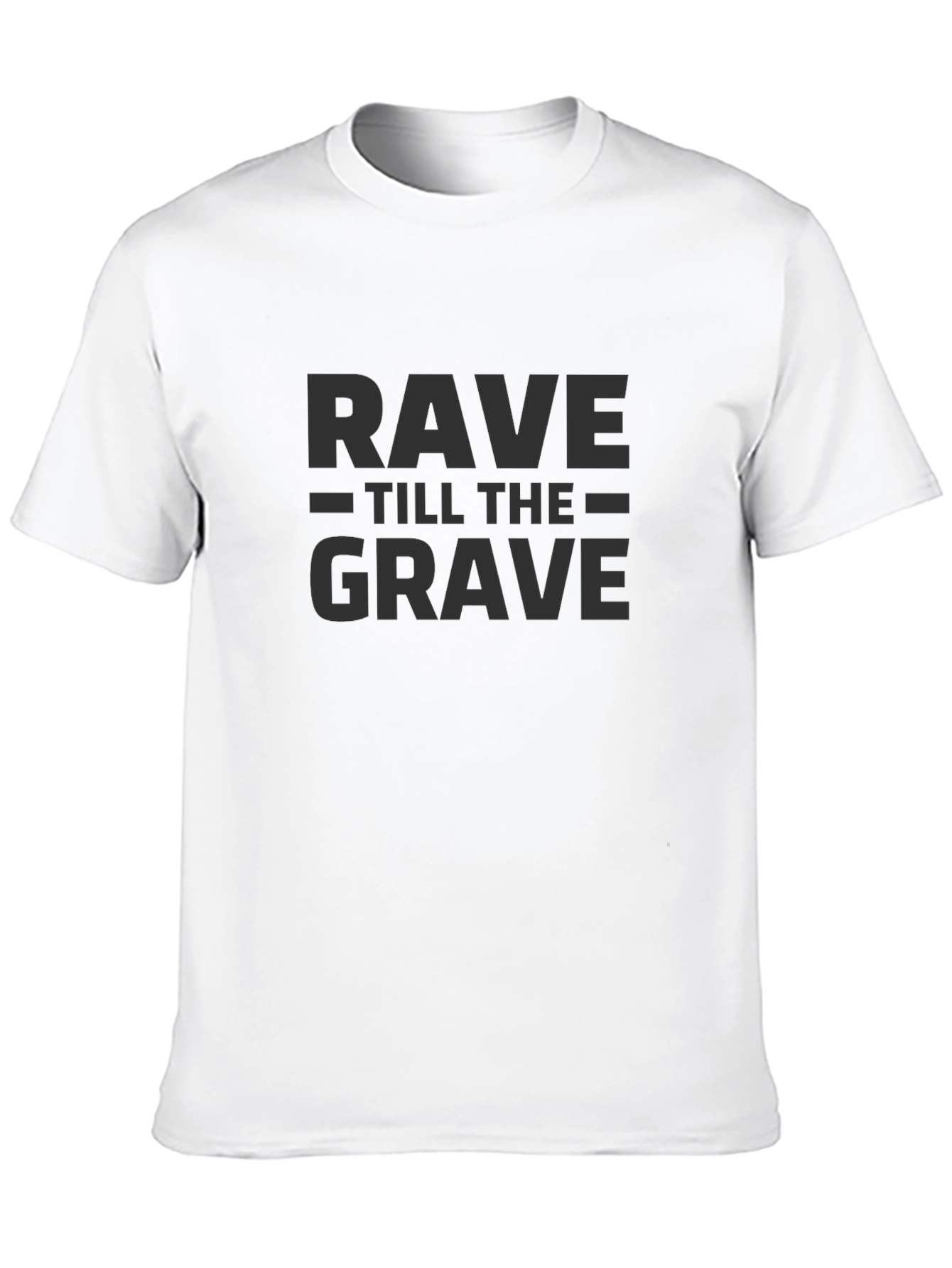 Rave Till The Grave Black T-Shirt