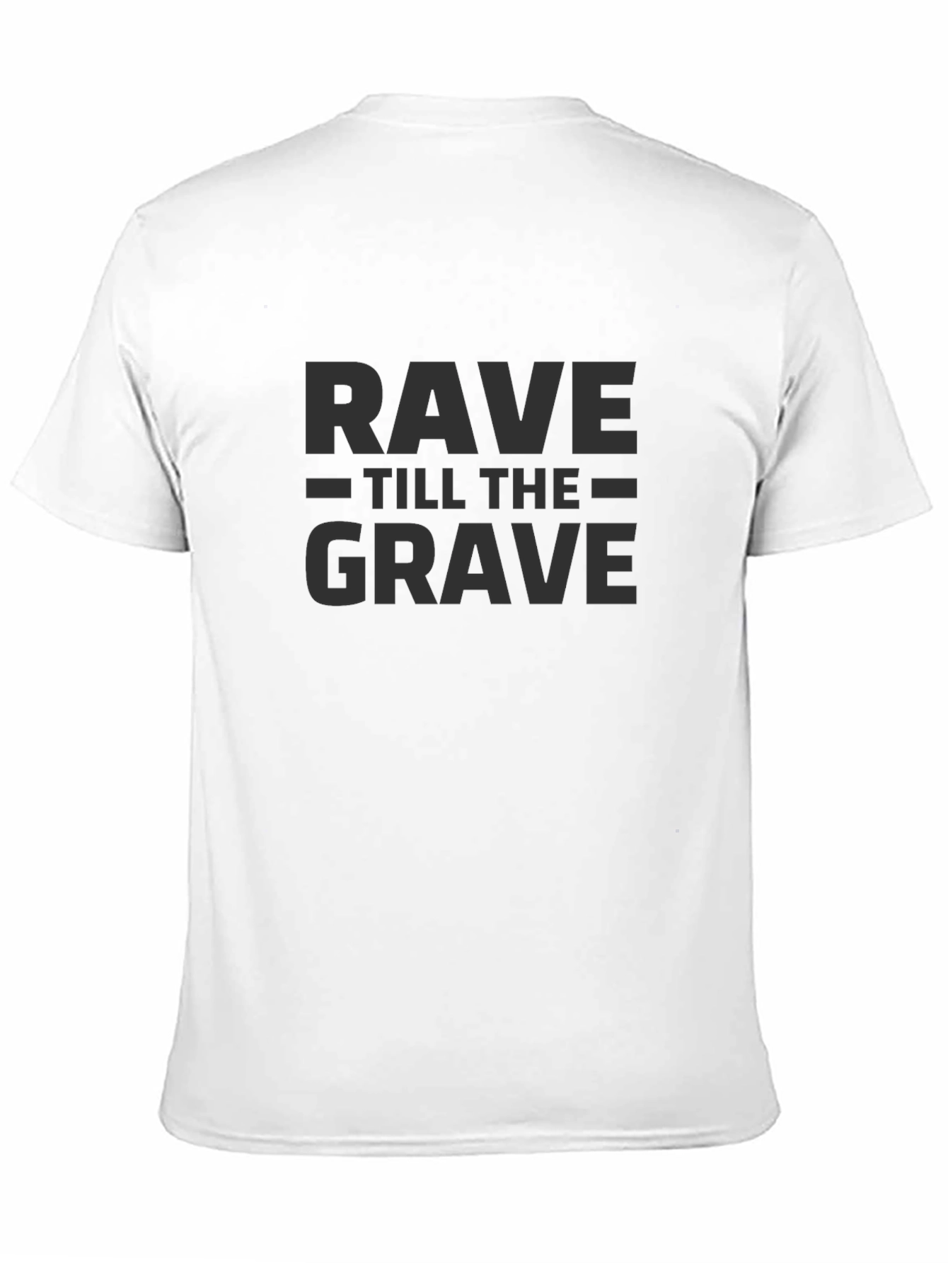 Rave Till The Grave Black T-Shirt