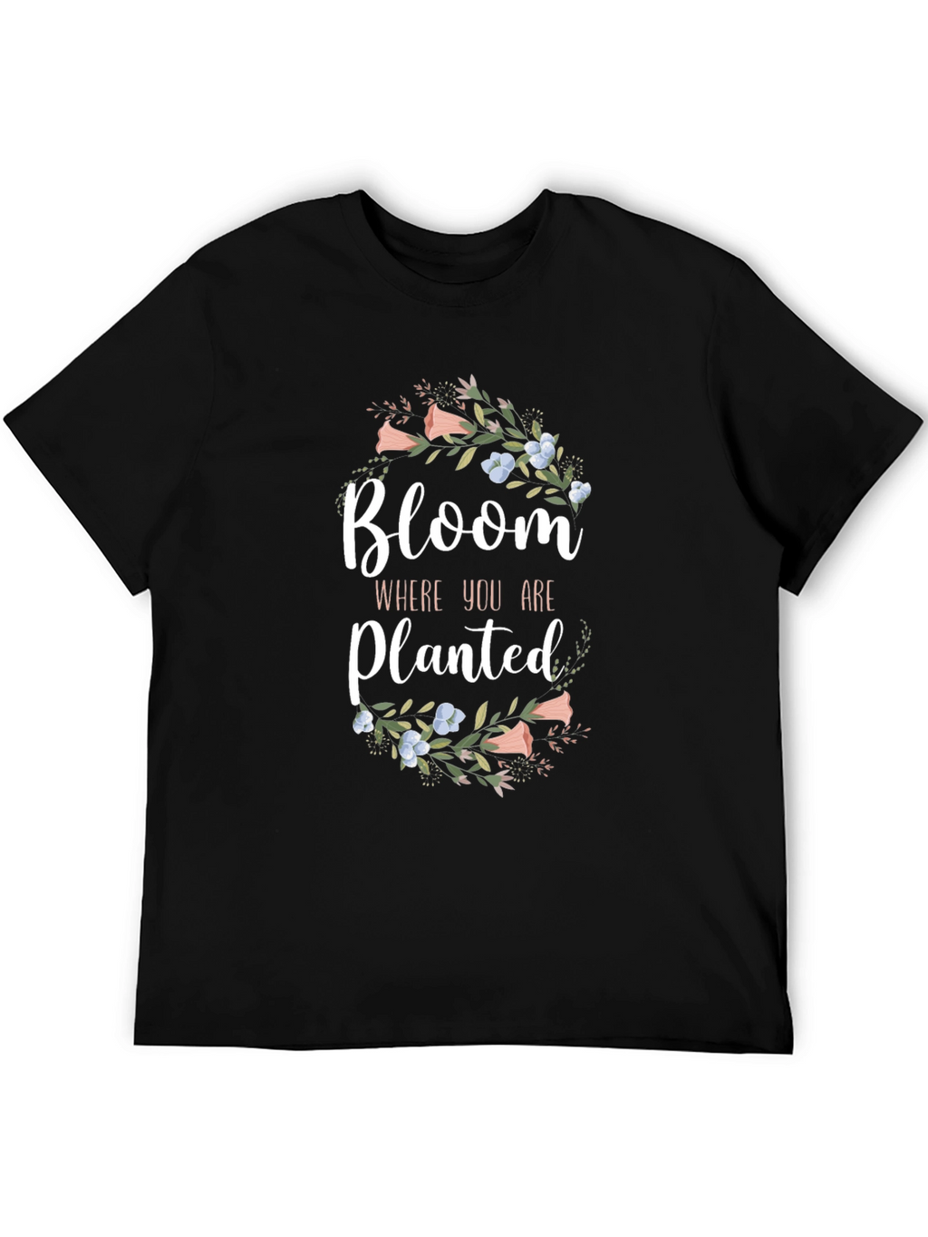 Bloom Where You Are Planted Black T-Shirt