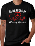 Real Women Marry Nurses T-Shirt - Black