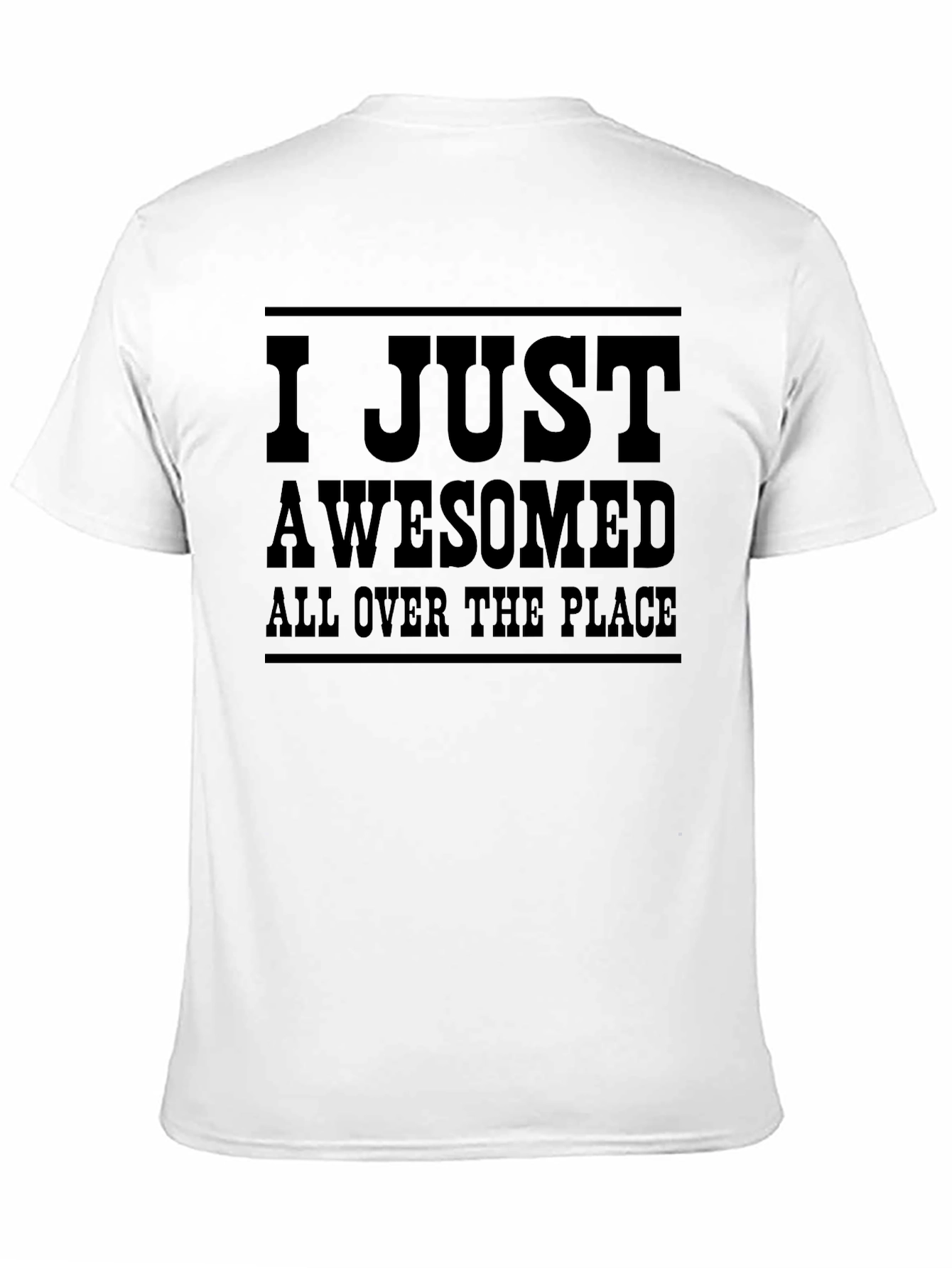 I Just Awesomed All Over T-Shirt